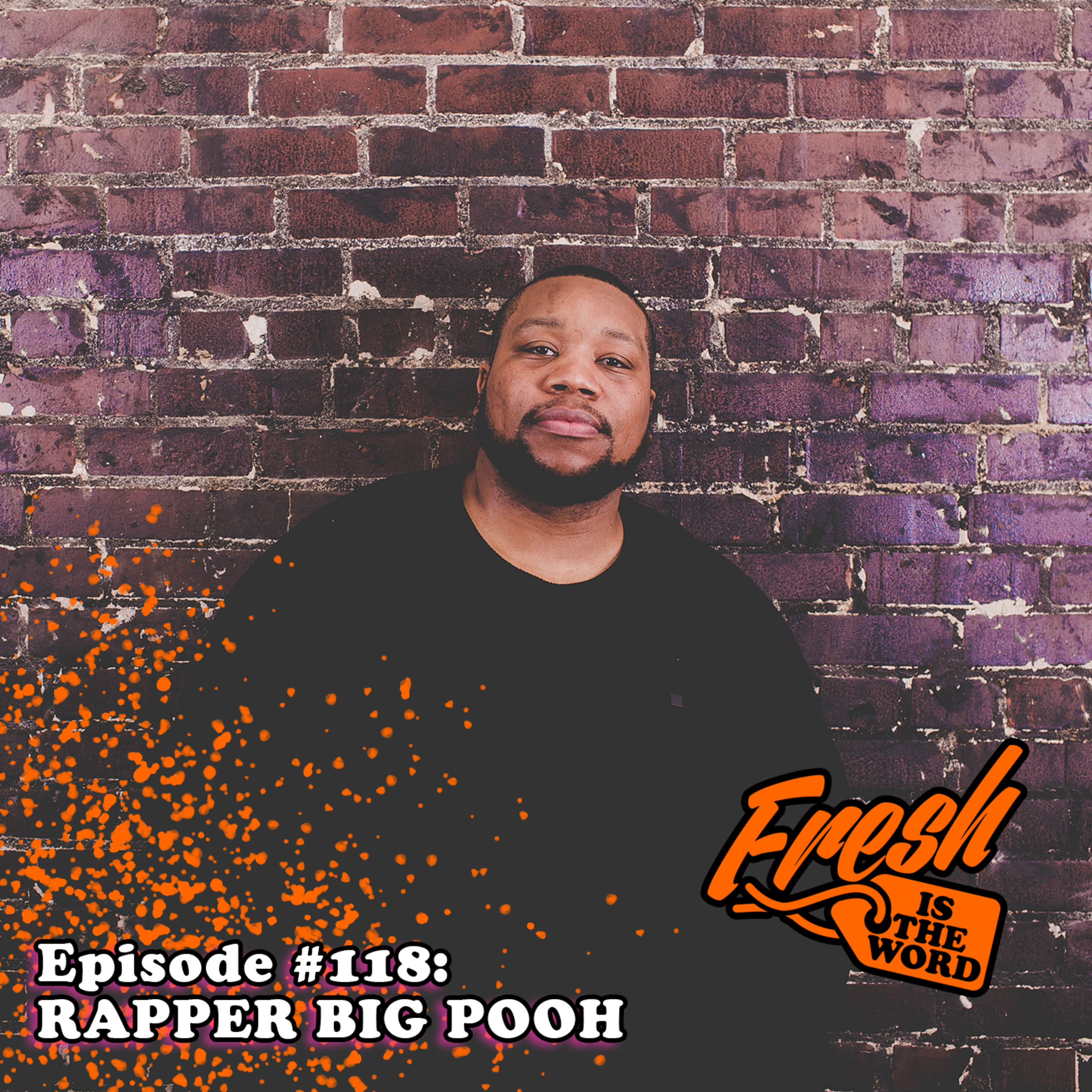 Episode #118: Rapper Big Pooh – New Collaborative Album ‘RPM’ Produced by Focus episode artwork