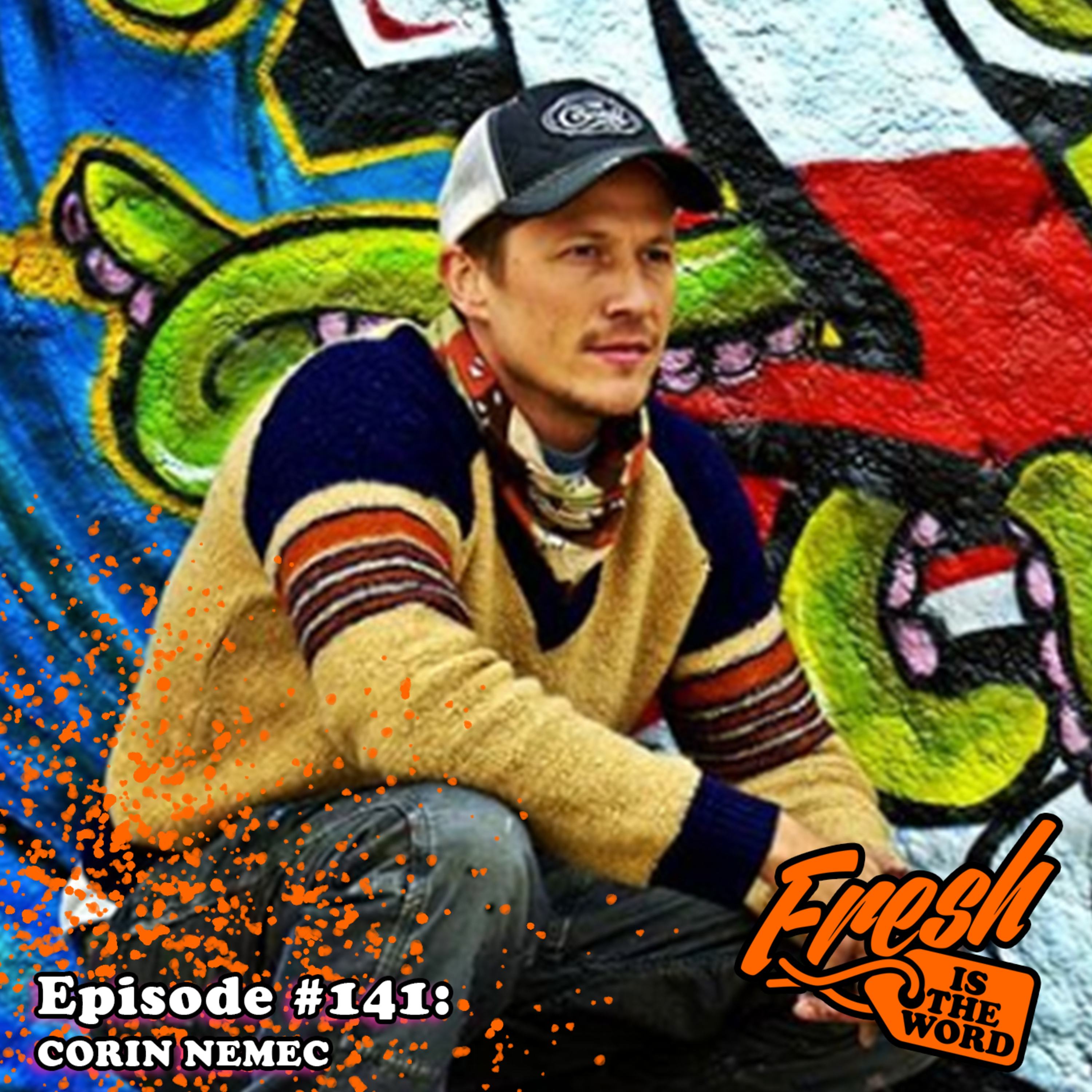 Episode #141: Corin Nemec - Actor/Graffiti Artist, 'Rottentail' Film Premiering at Select Locations Throughout April episode artwork