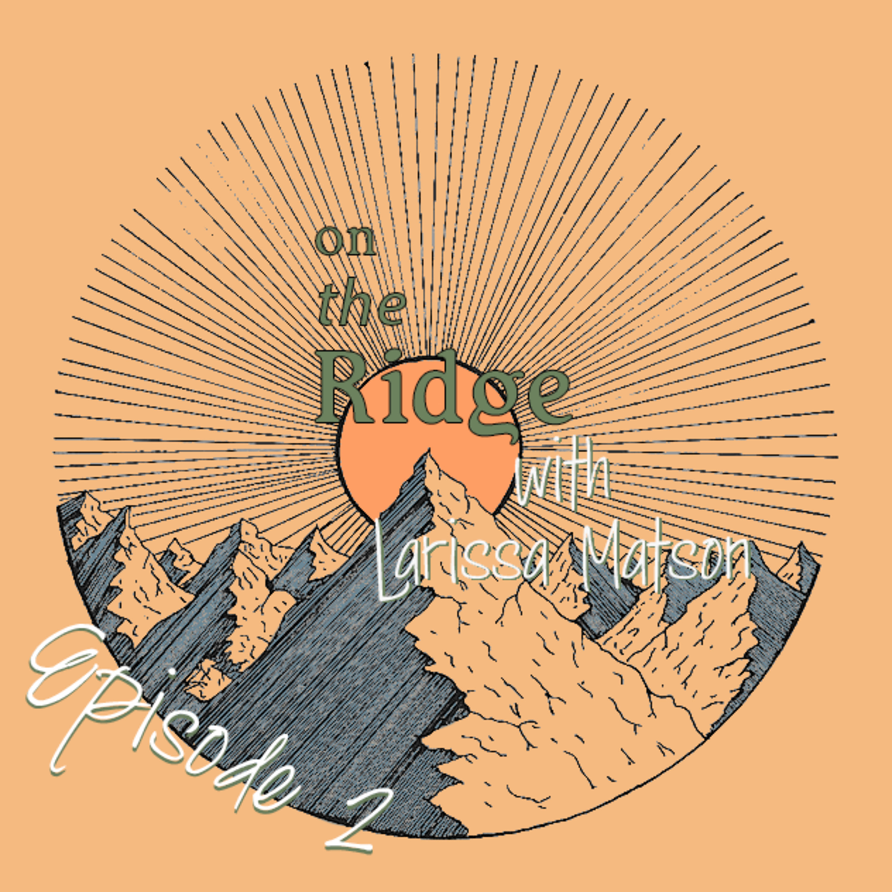 On The Ridge with Larissa Matson