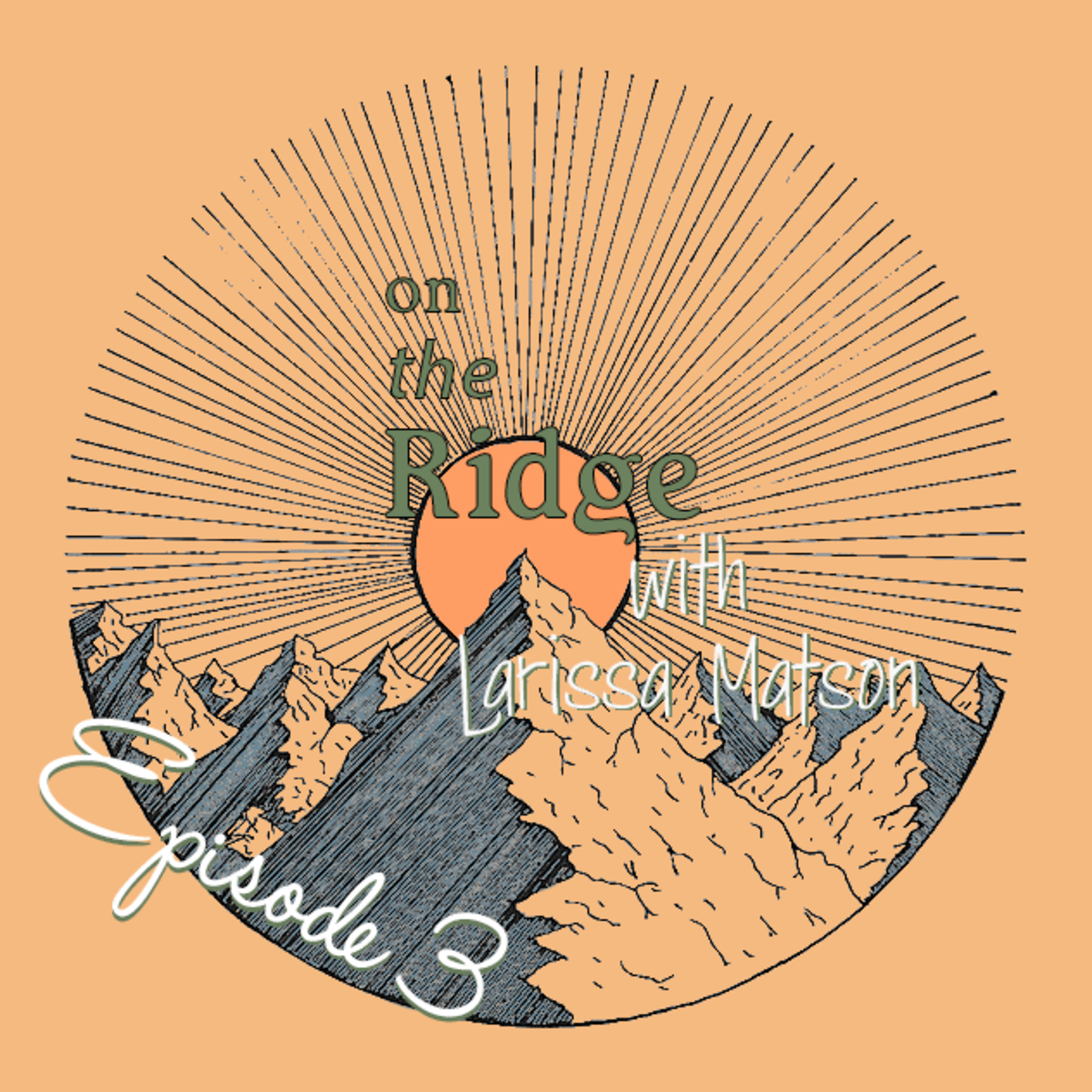On The Ridge with Larissa Matson