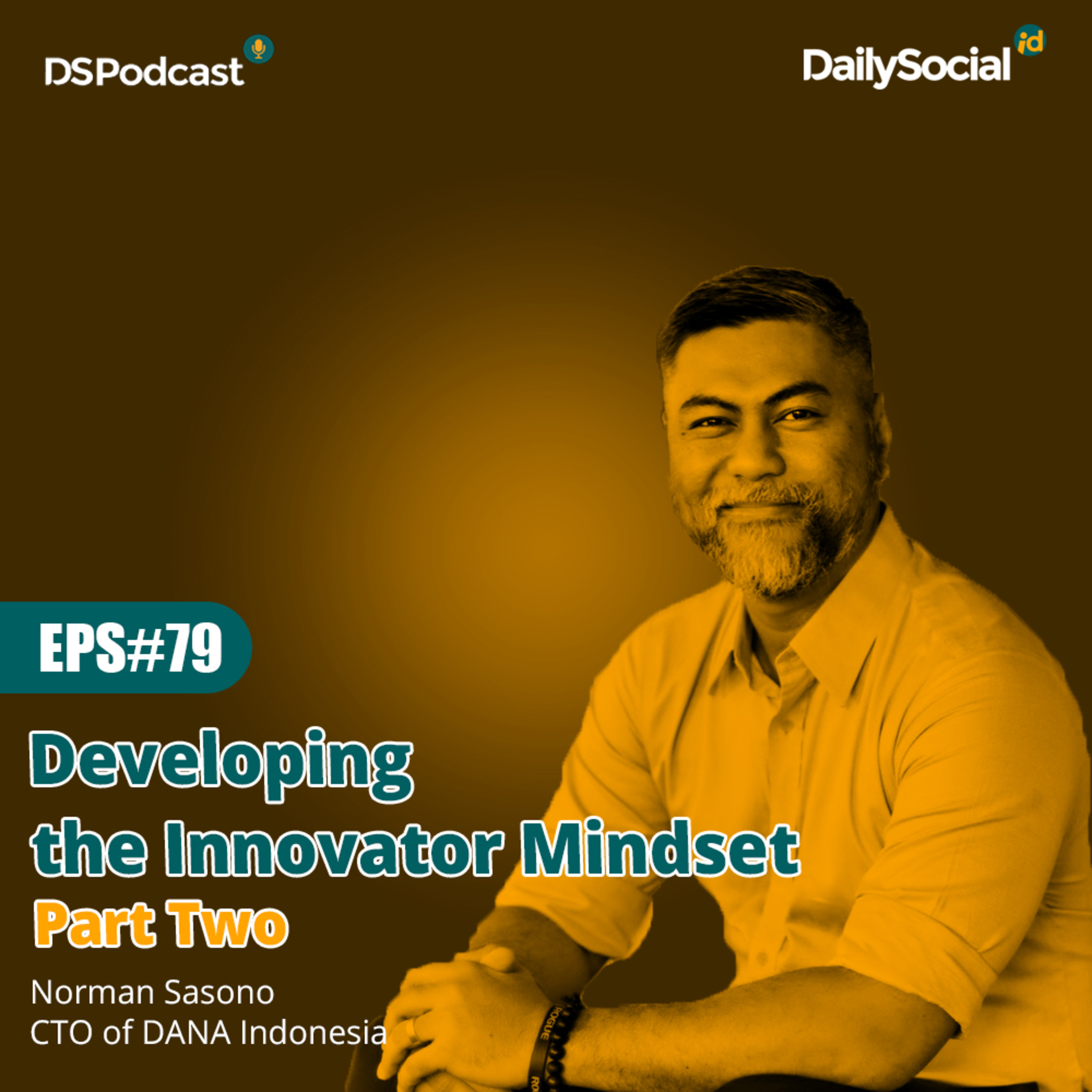 Episode 79 Part Two #DANA "Developing the Innovator Mindset"