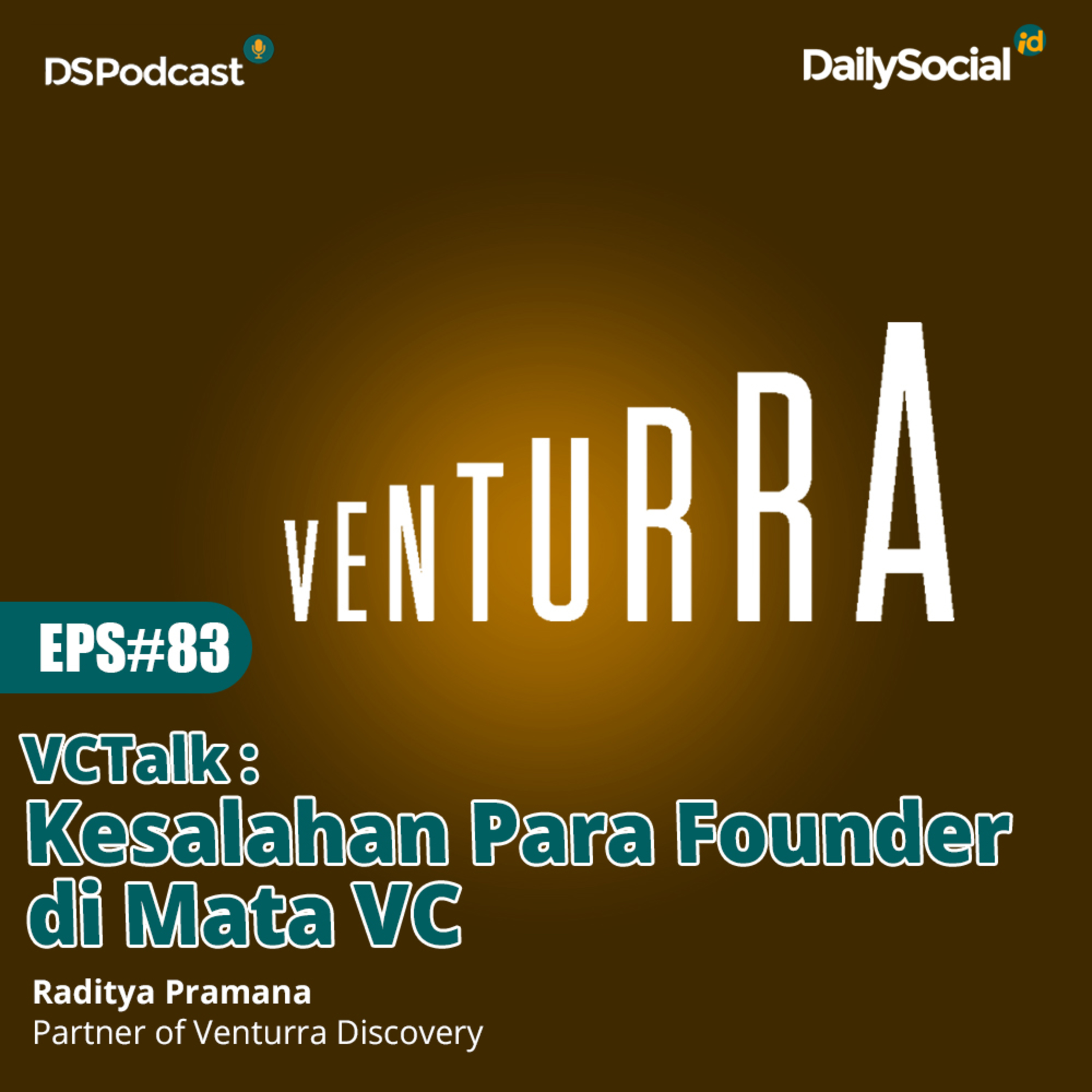 Episode 83 VCTalk #Venturra "Kesalahan Para Founder di Mata VC"