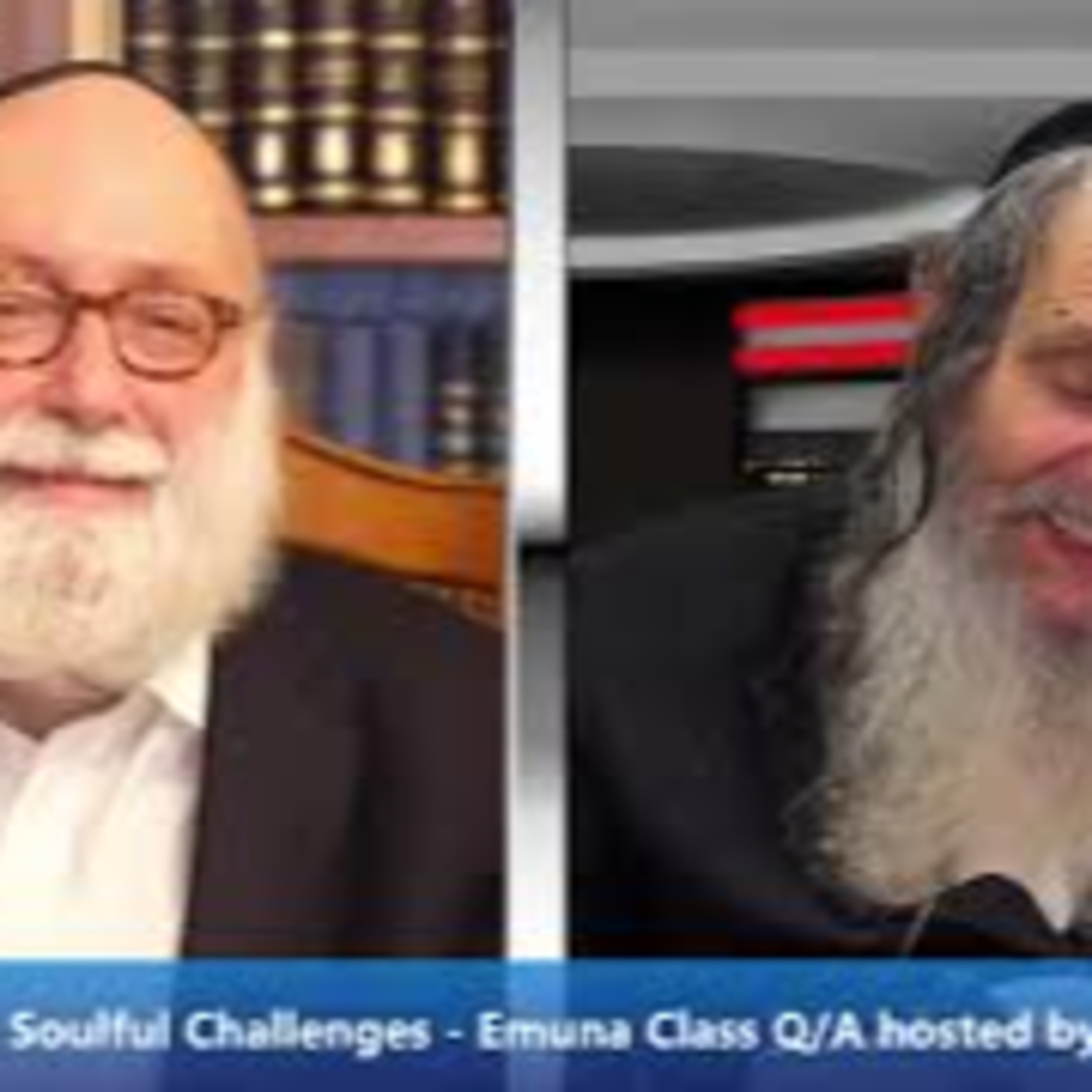 Rabbi Simon Jacobson - Soulful Challenges - Emuna Class Q/A hosted by Rav Shalom Arush # 23 episode artwork