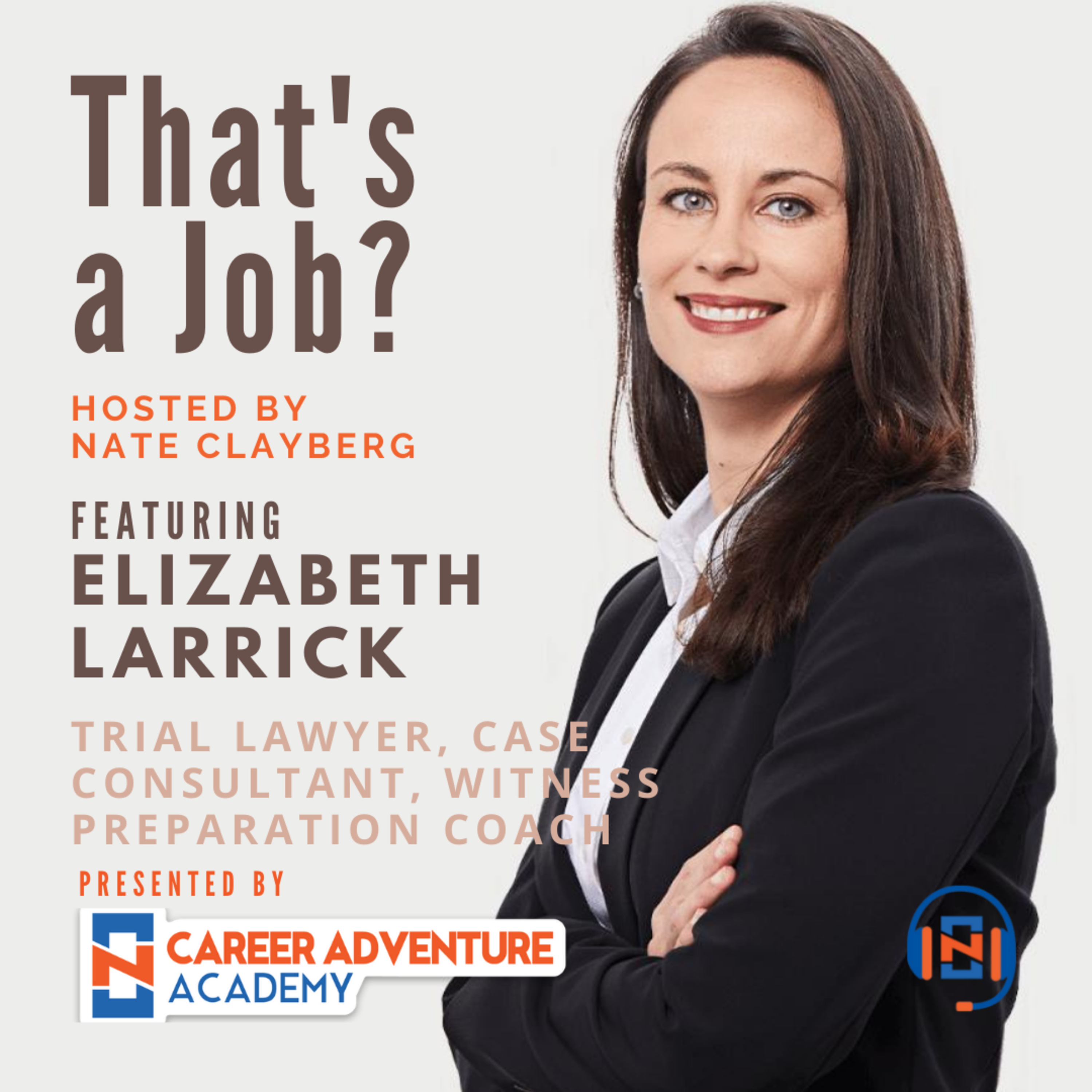 Elizabeth Larrick: Trial Lawyer, Case Consultant, Witness Preparation Coach episode artwork