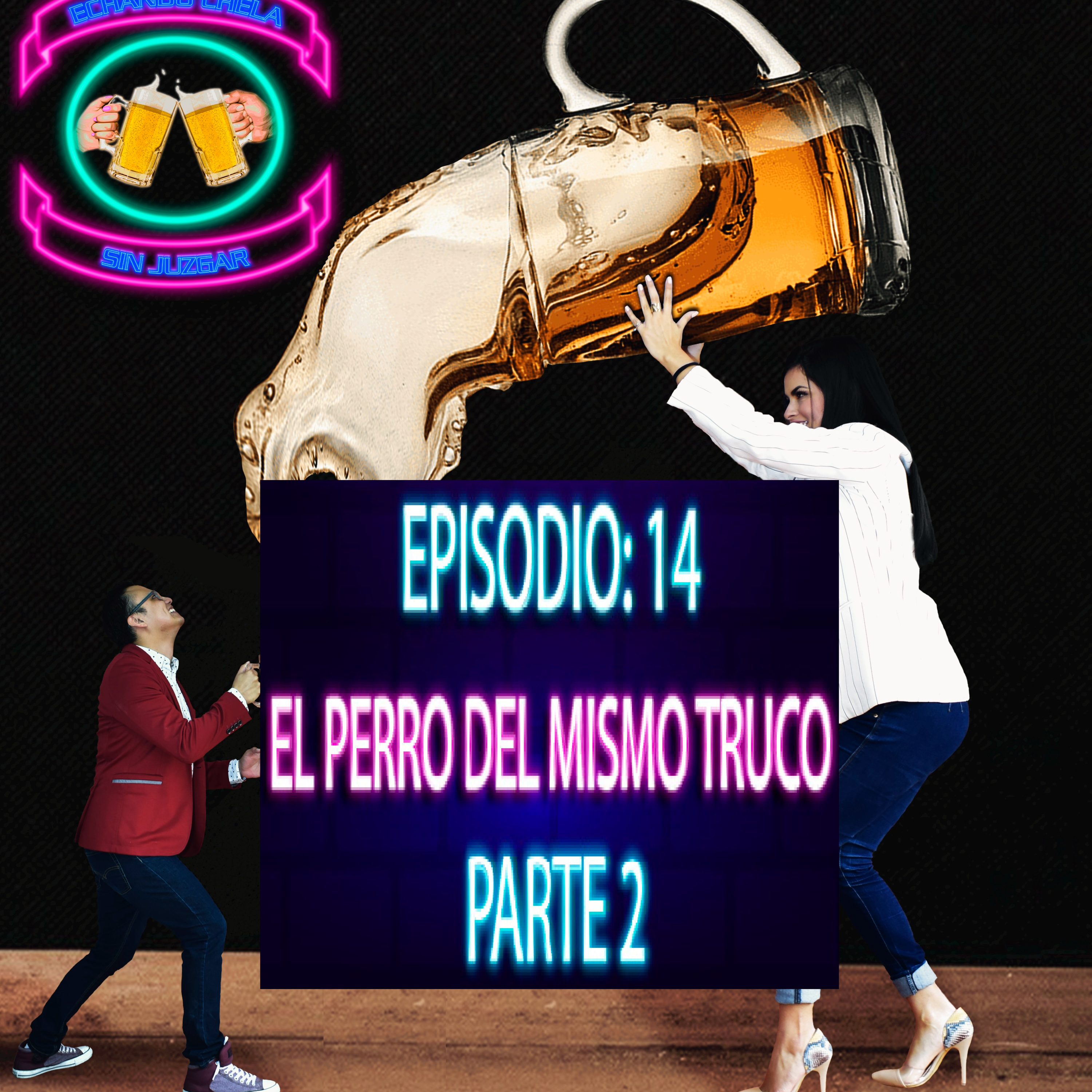 Echando Chela Sin Juzgar