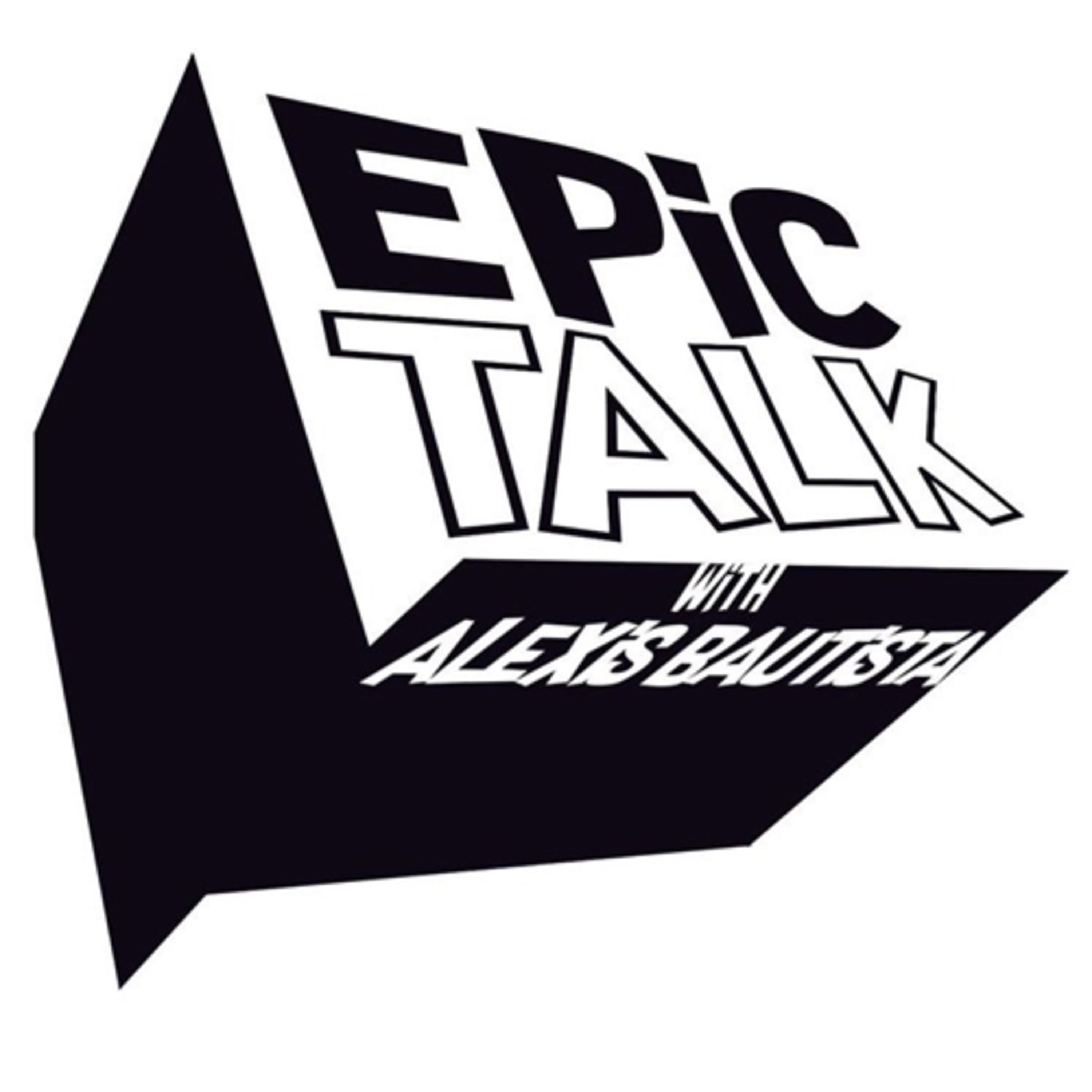 The Epic Talk w/ Alexis Bautista
