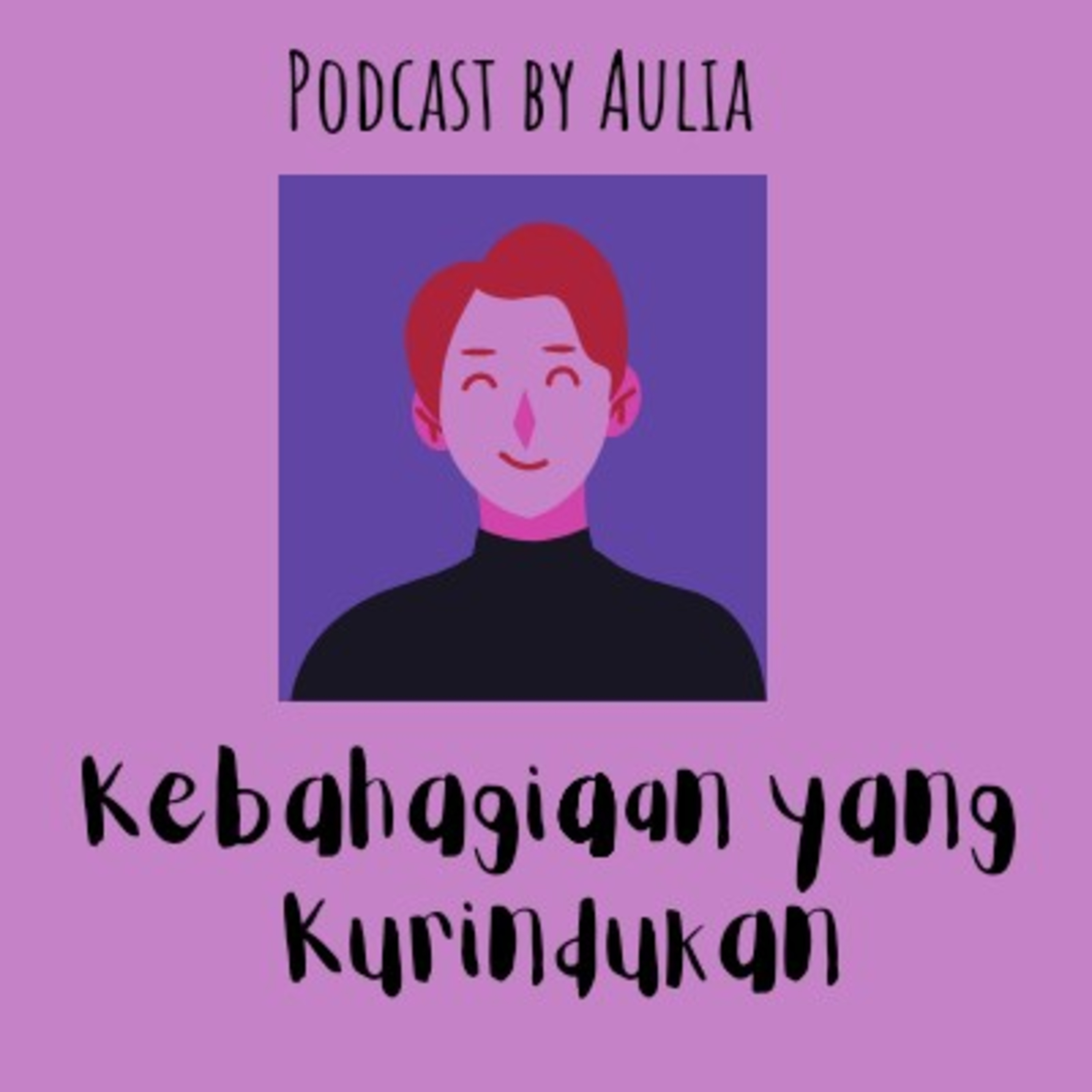 Kebahagiaan yang Kurindukan. episode artwork