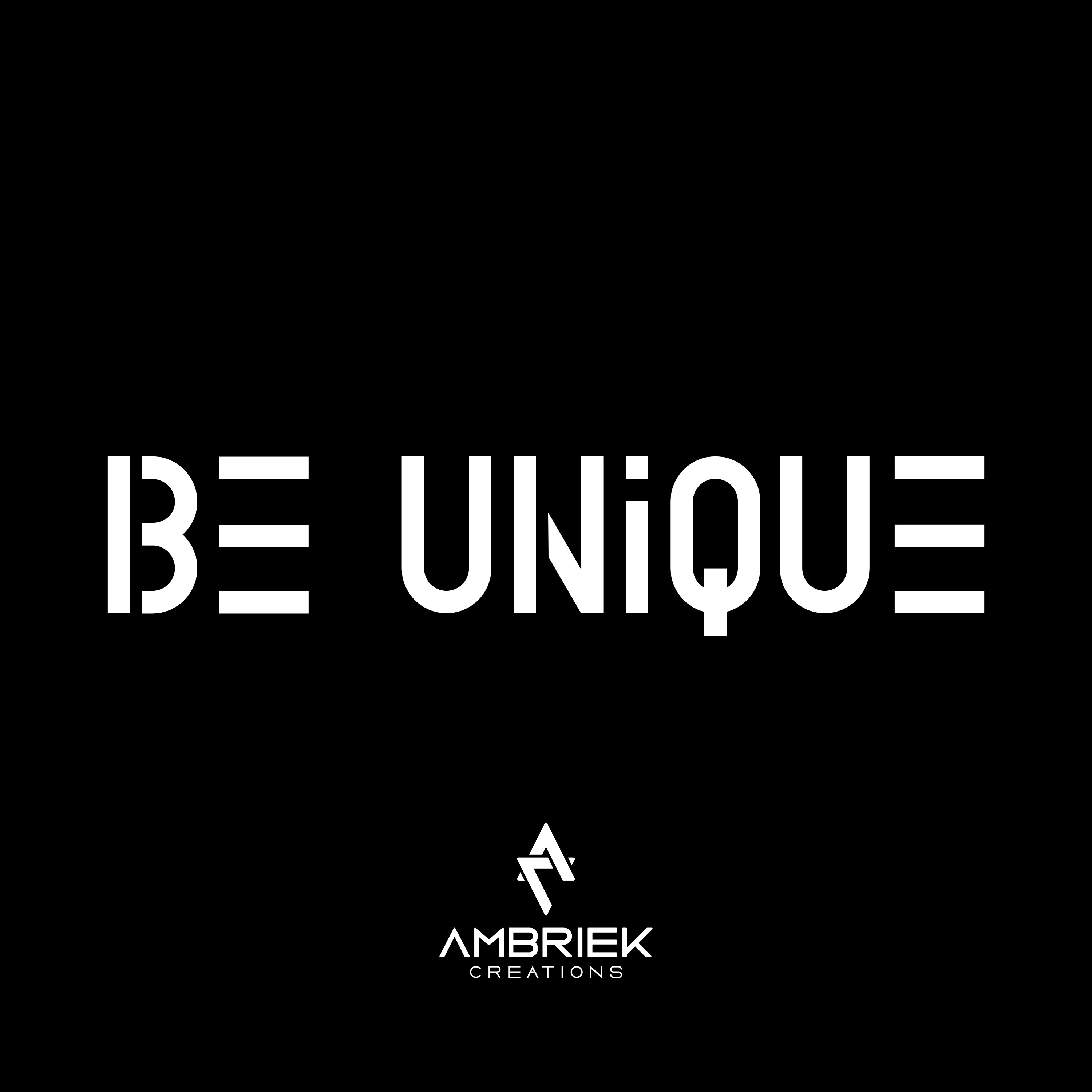 BE UNIQUE
