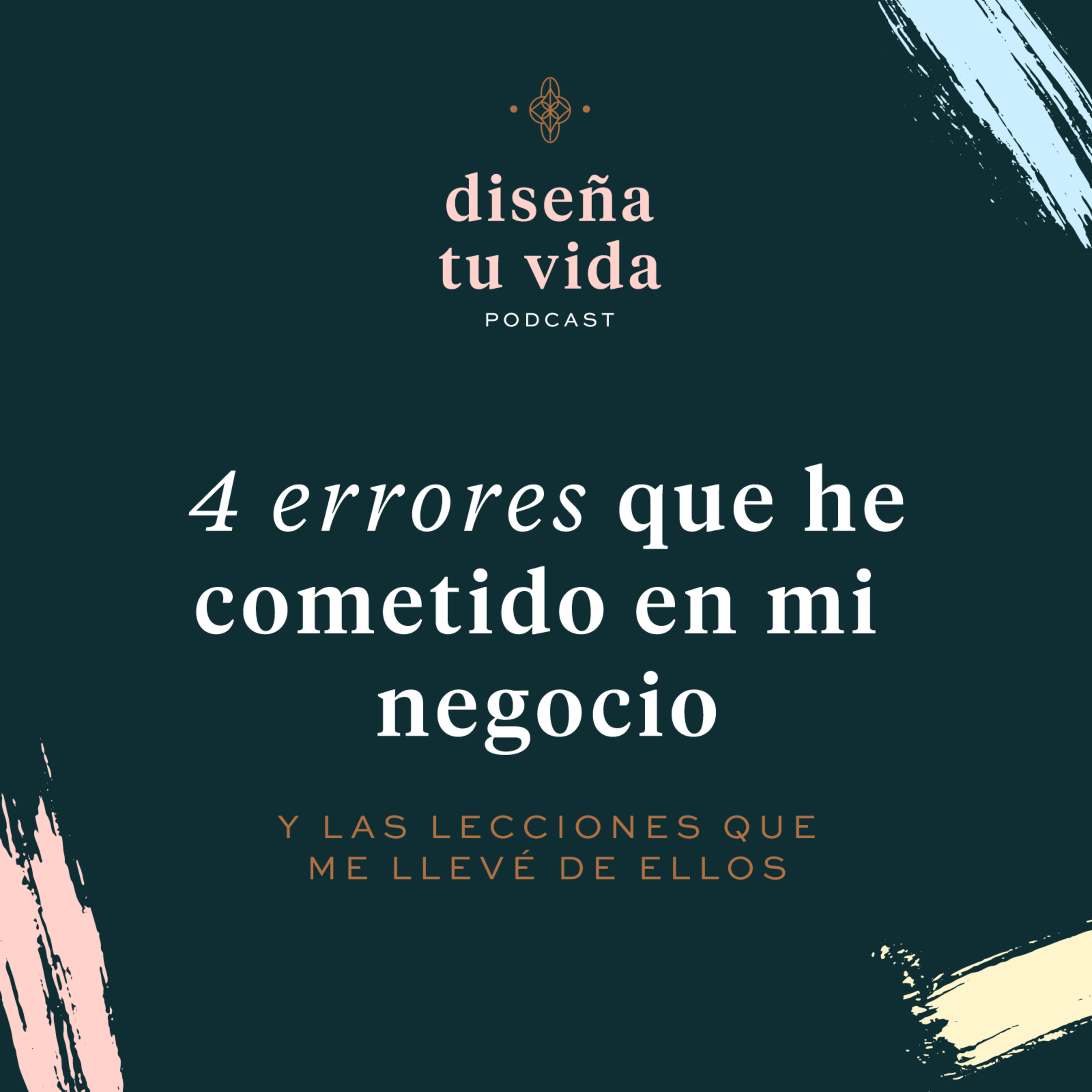 Ep.10 — 4 Errores que Cometí en mi Negocio