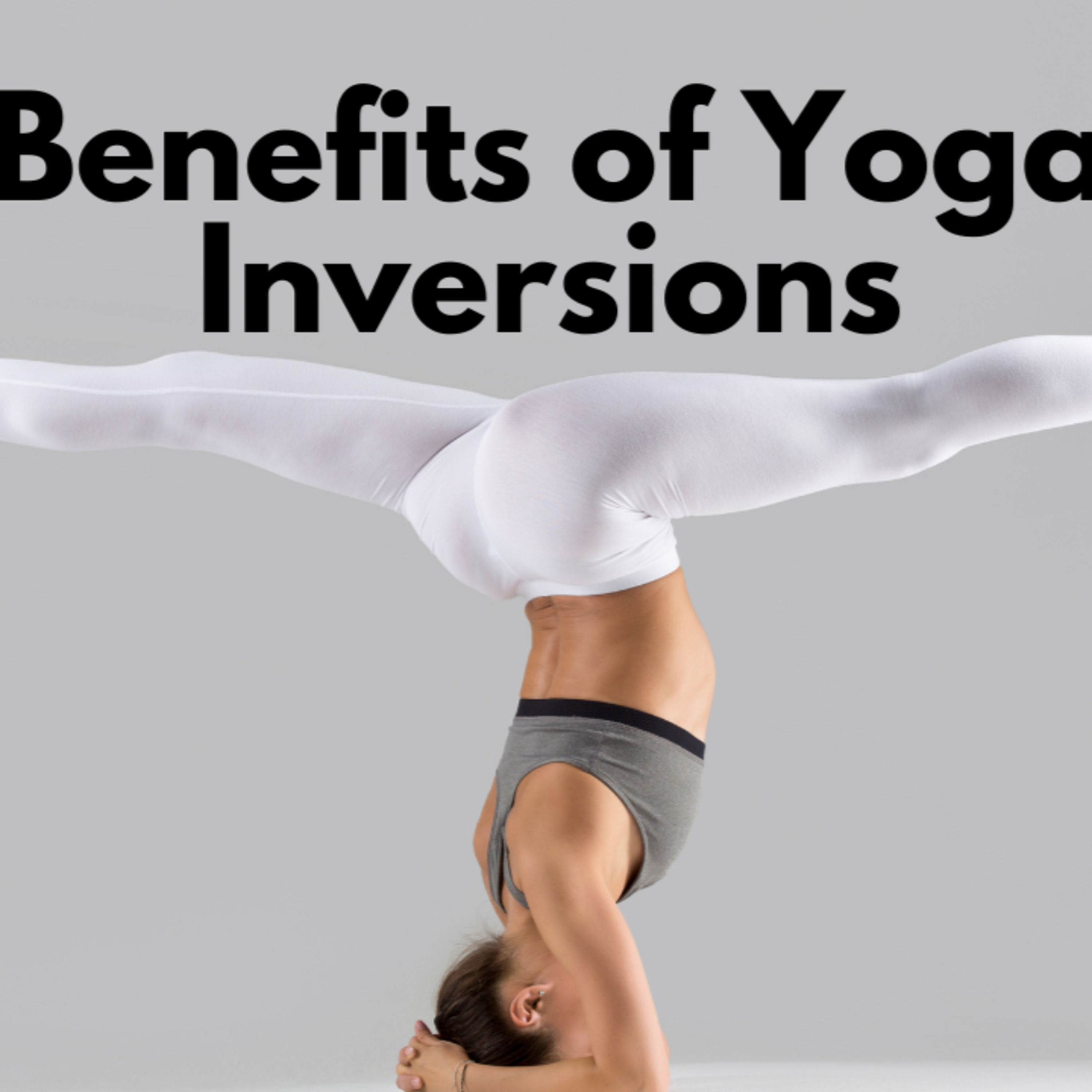 The Benefits of Inversions (Going Upside Down)