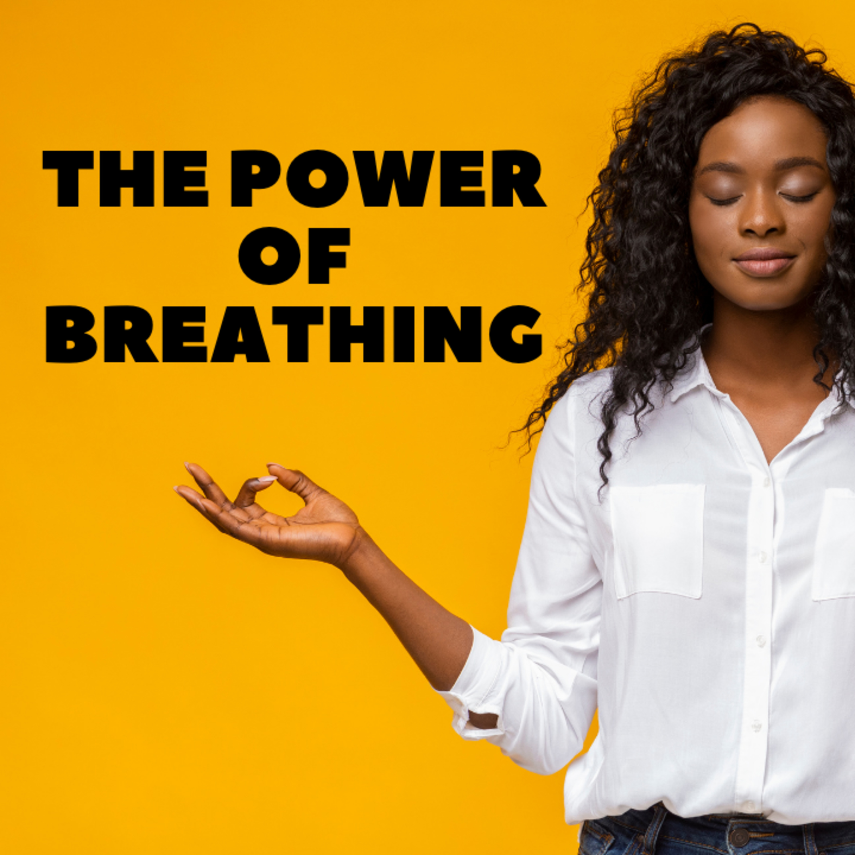 The Power of Breathing
