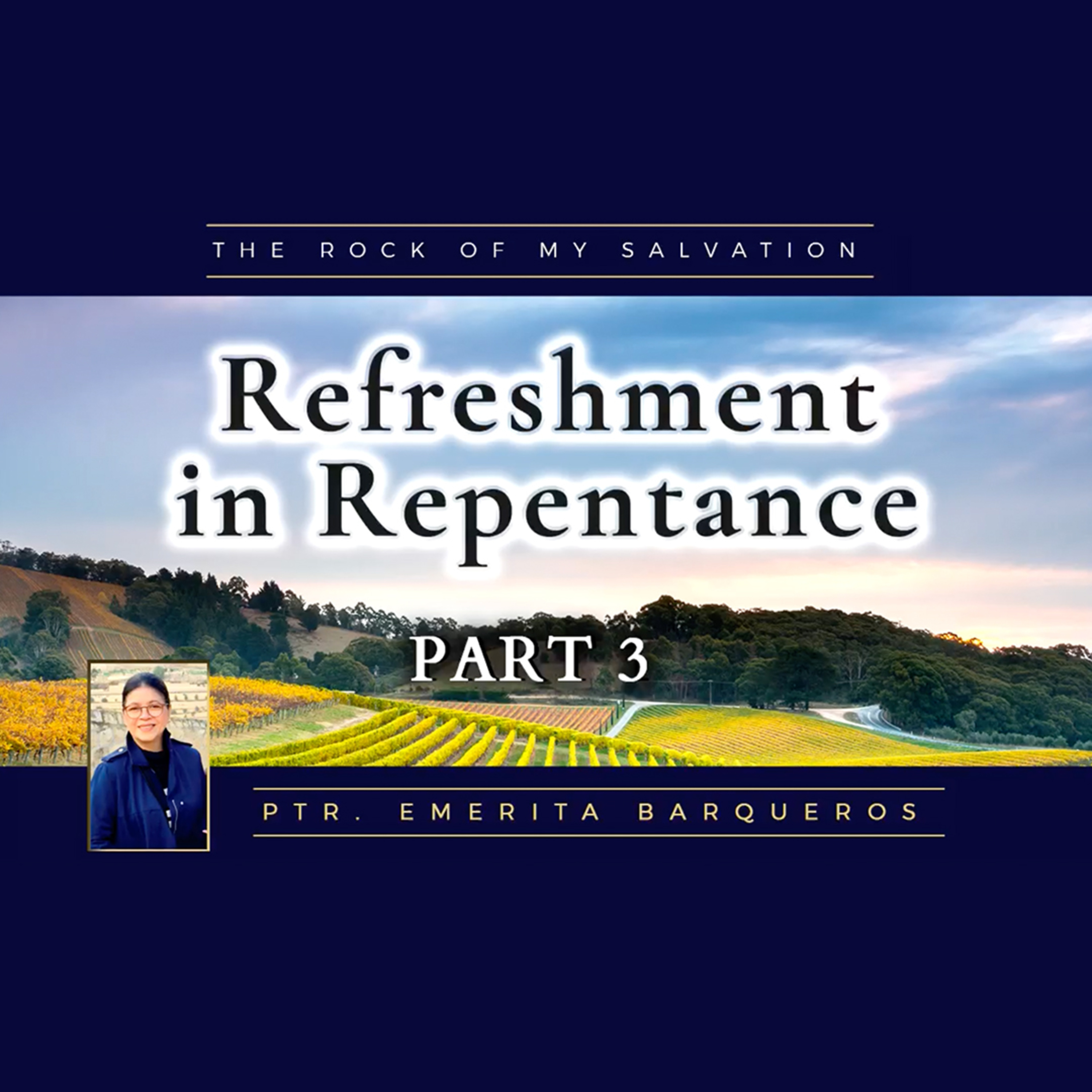 Refreshment in Repentance Part 3 episode artwork