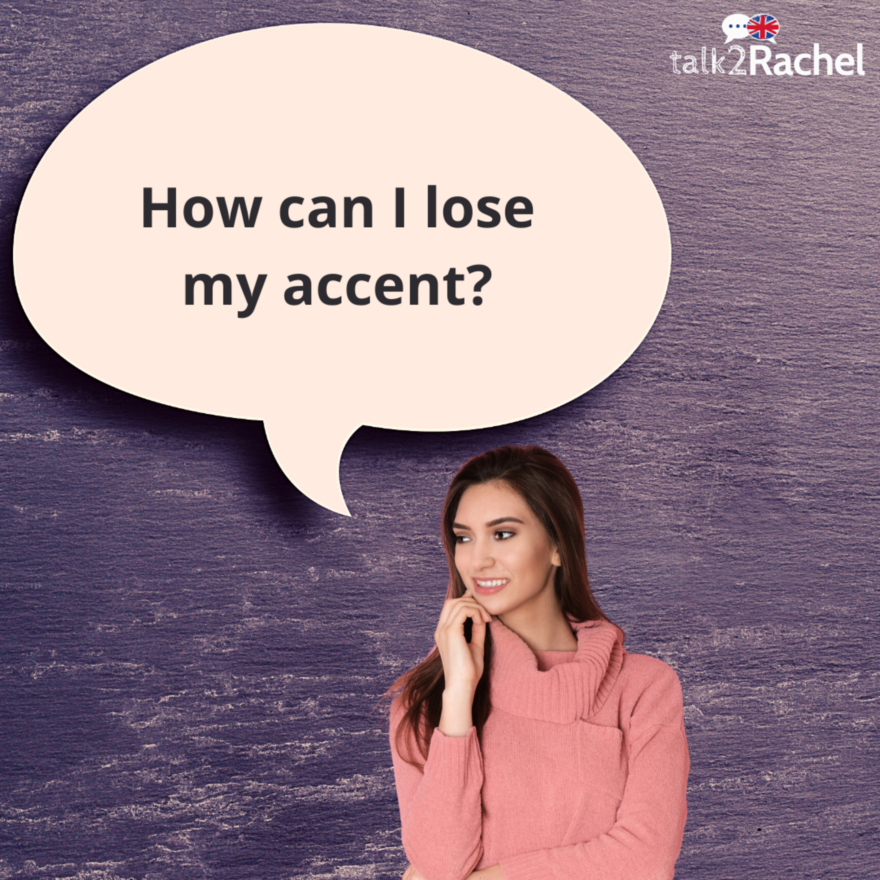 Talk 2 Rachel