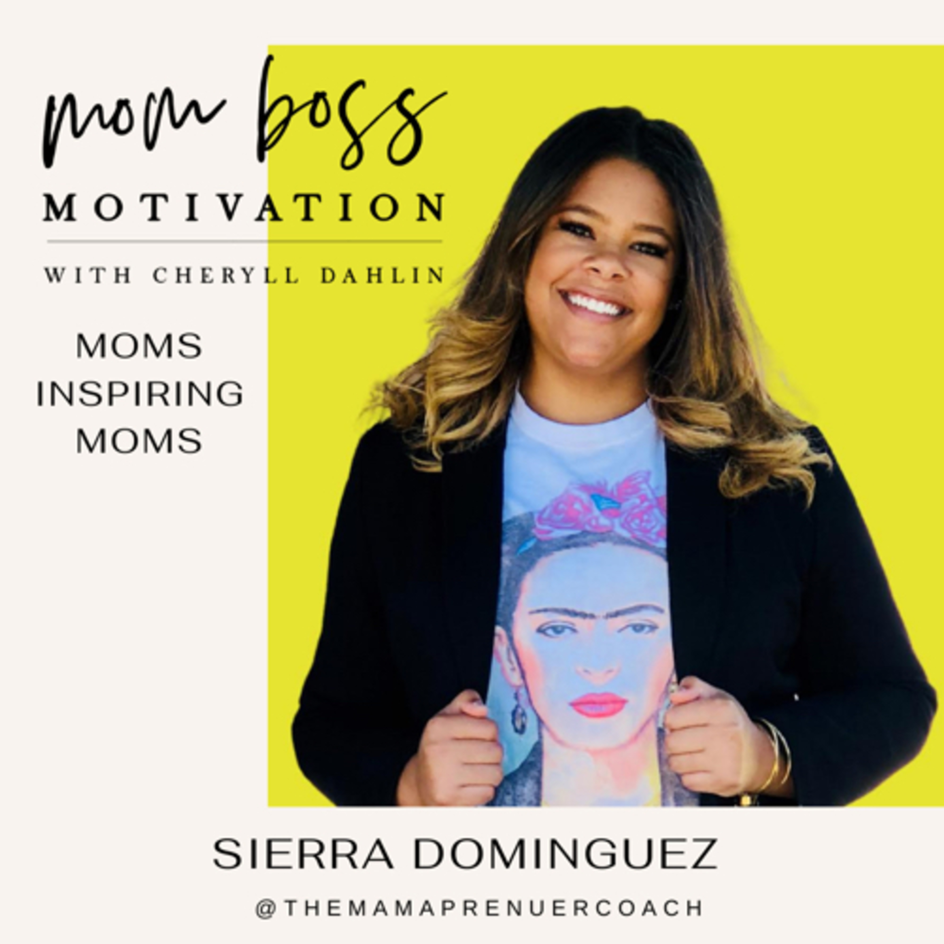 Moms Inspiring Moms: Sierra Dominguez, Throwing Spaghetti Until It Sticks episode artwork