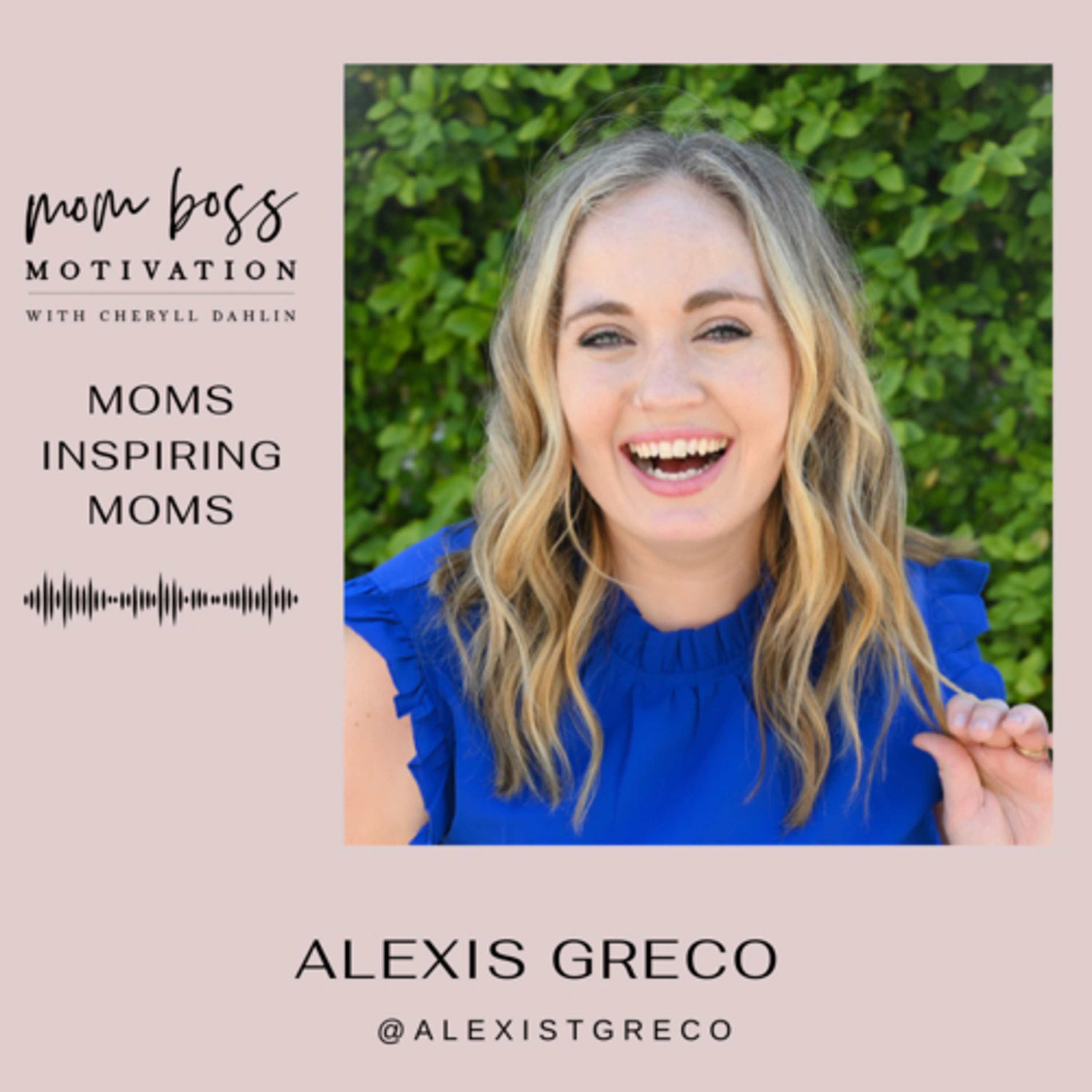 Moms Inspiring Moms: Alexis Greco, Succesful Network Marketer Turned Systems Coach episode artwork
