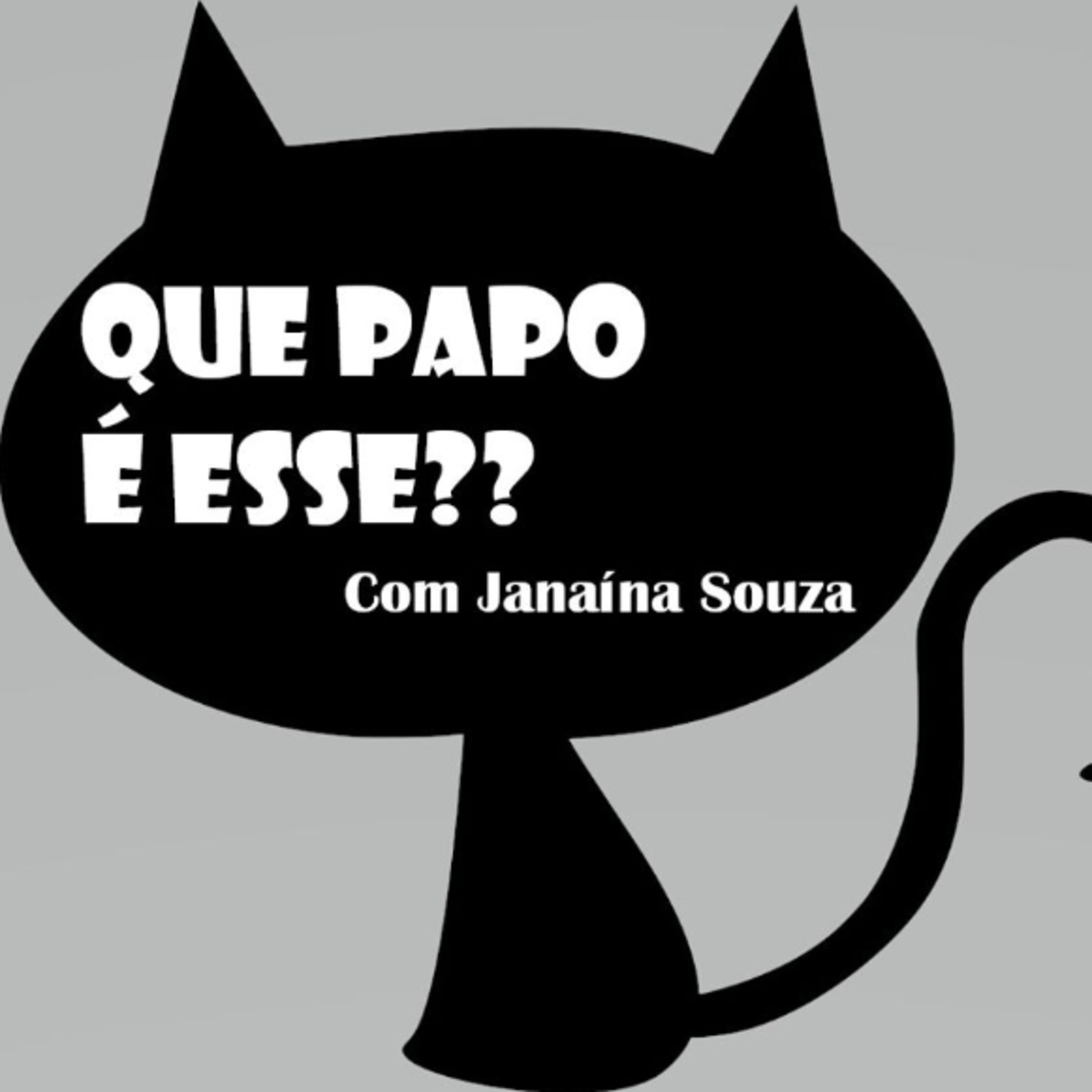 QUE PAPO É ESSE? Com Janaína Souza