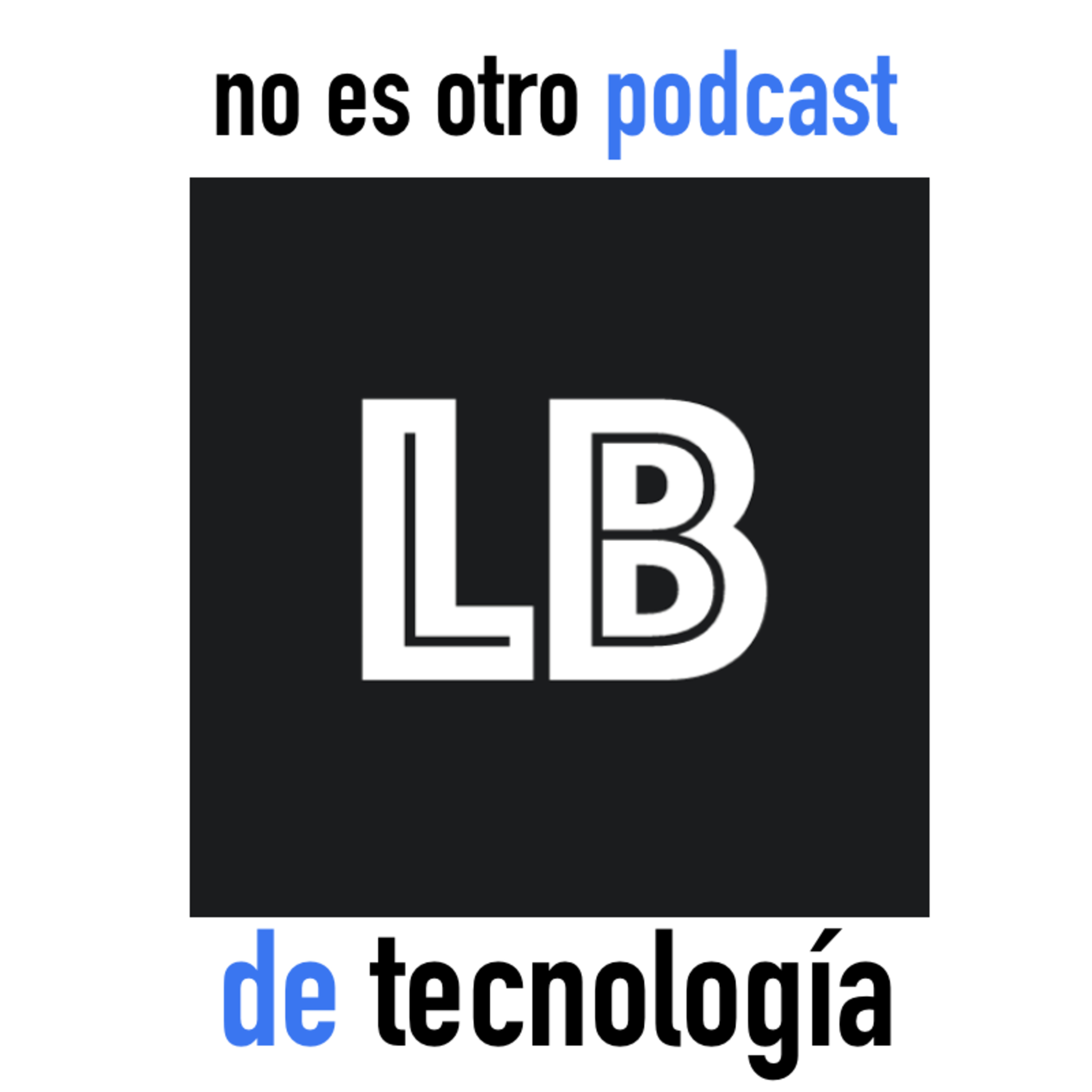 No es otro podcast de tecnología