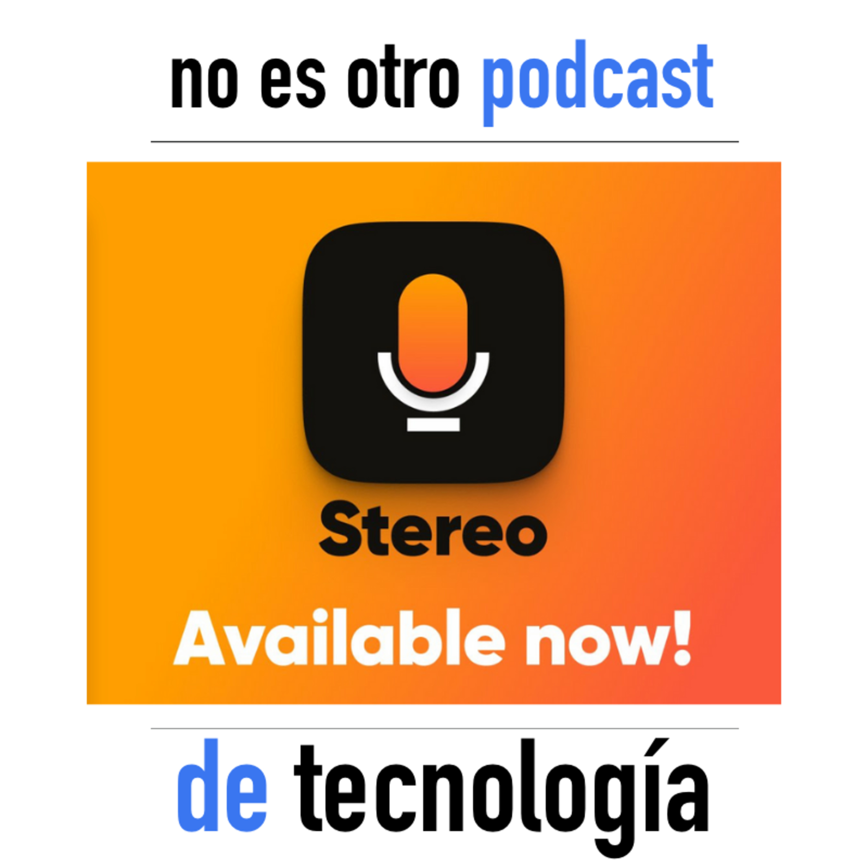 No es otro podcast de tecnología