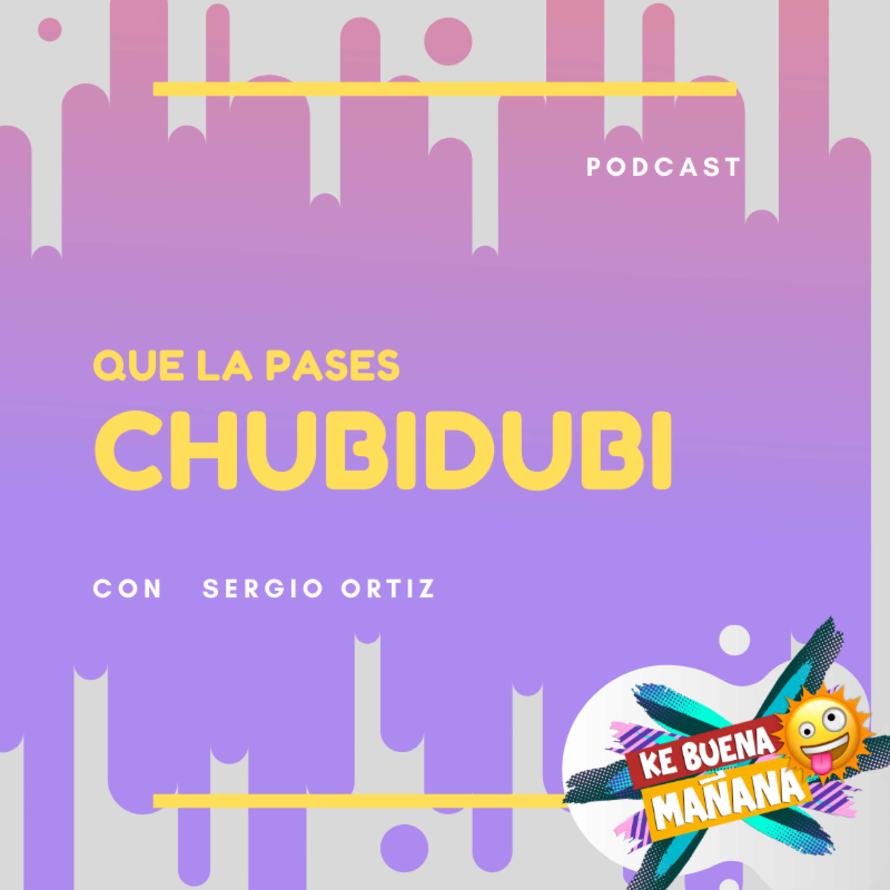 QUE LA PASES CHUBIDUBI - 05 MARZO episode artwork