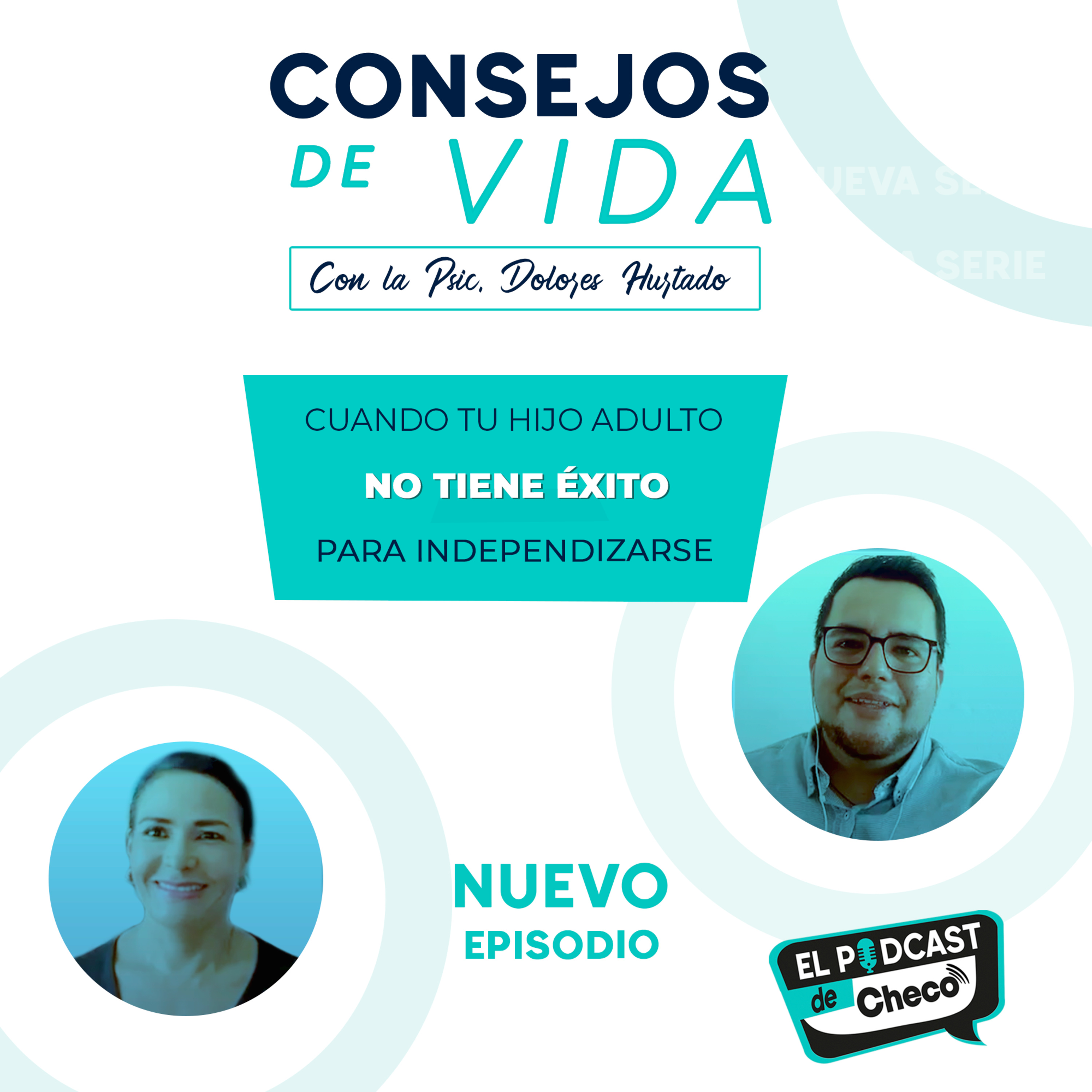 Ep03 Cuando tu hijo adulto no tiene éxito para independizarse - Consejos de Vida episode artwork