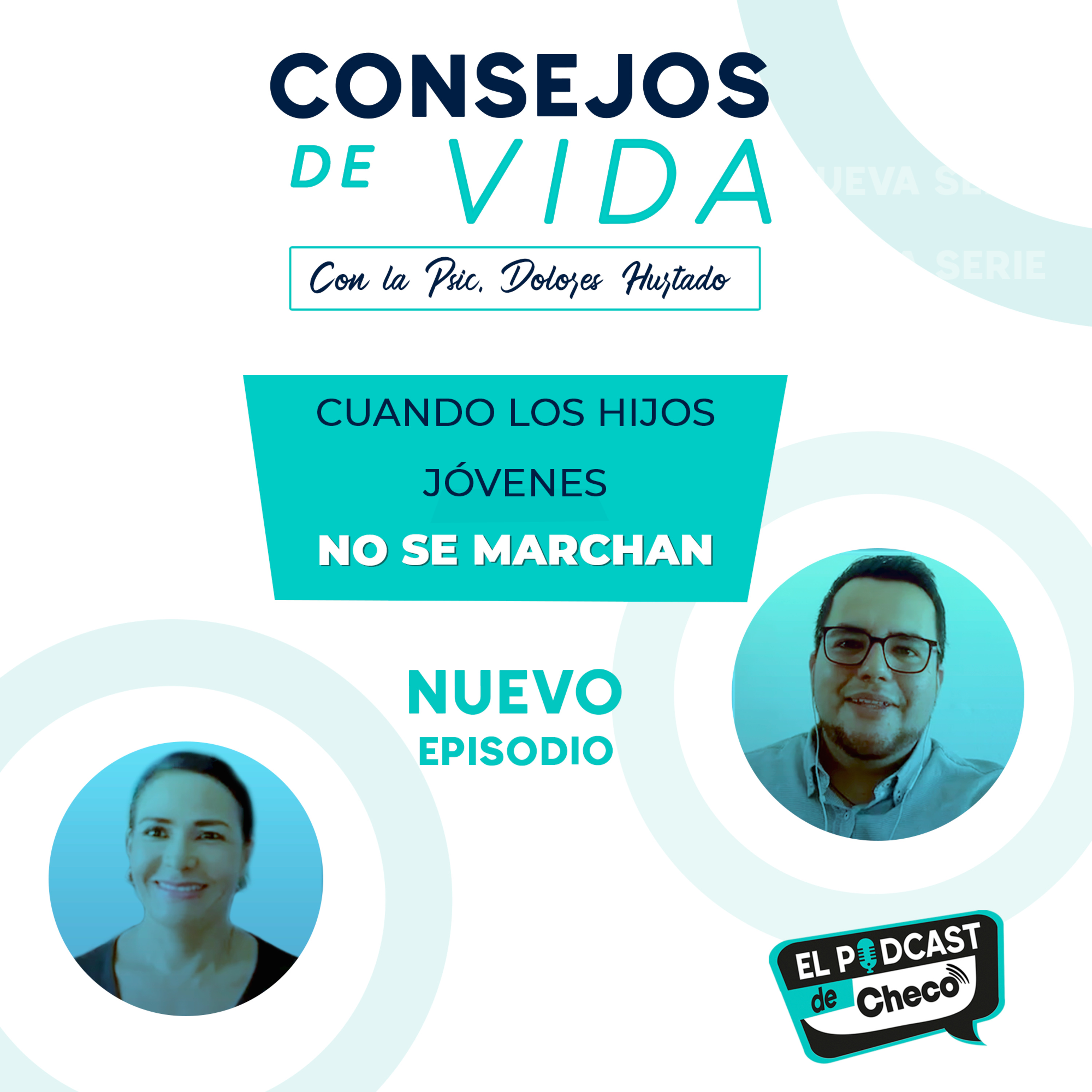 Ep04 Cuando los hijos no se van de casa - Consejos de Vida