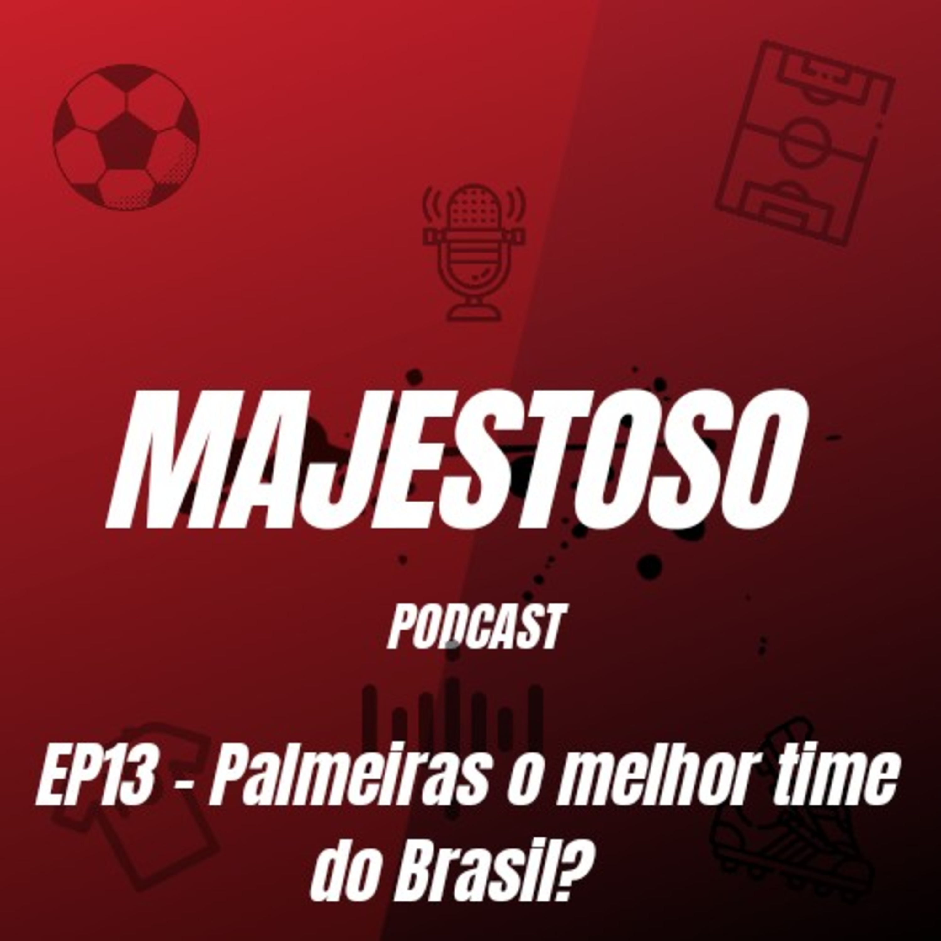 #13 Palmeiras o melhor time do Brasil?