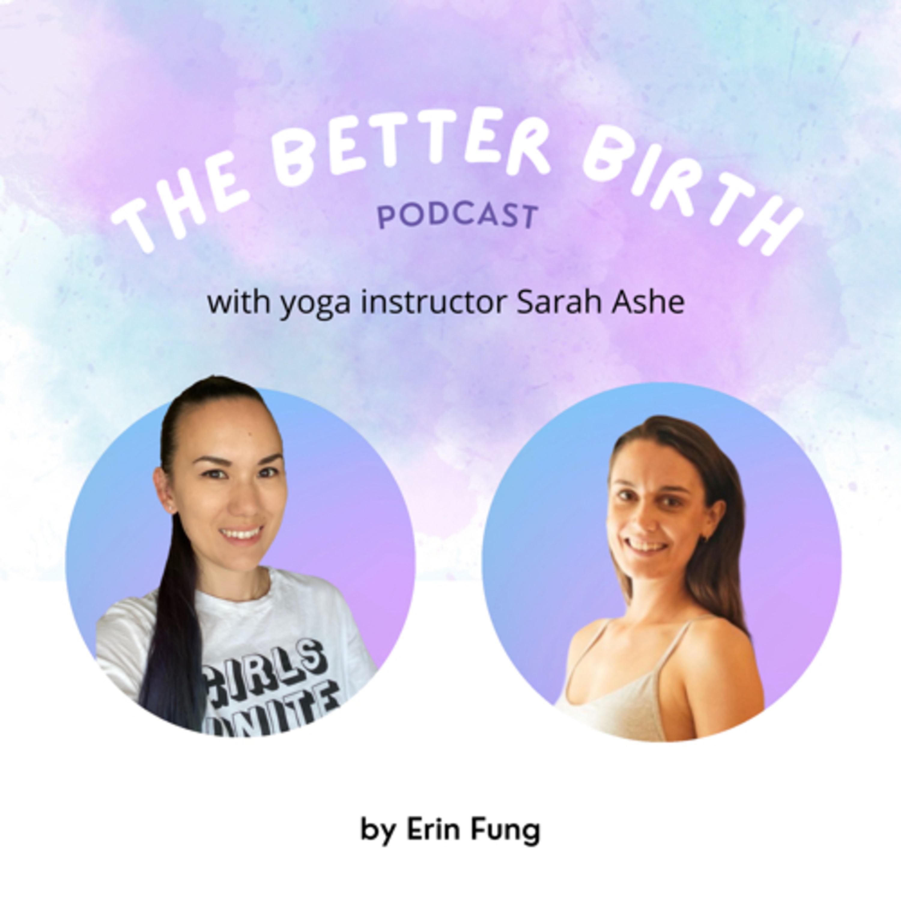 The Better Birth podcast with Erin Fung