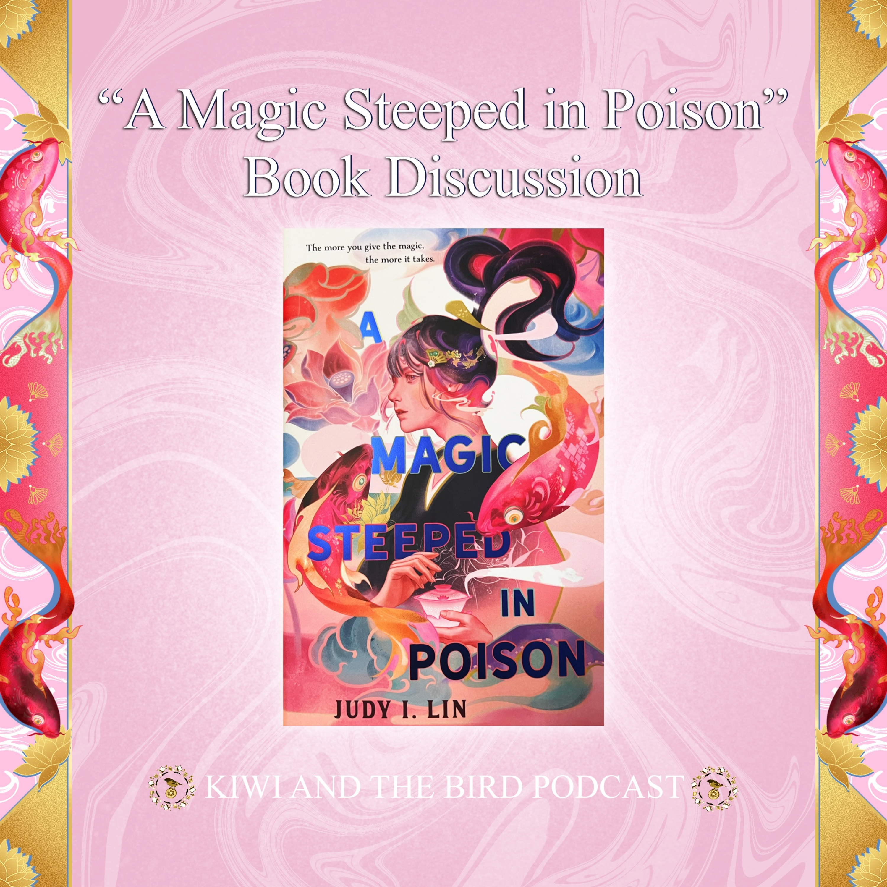 Kiwi and the Bird's Book Discussion About "A Magic Steeped in Poison" by Judy I. Lin episode artwork