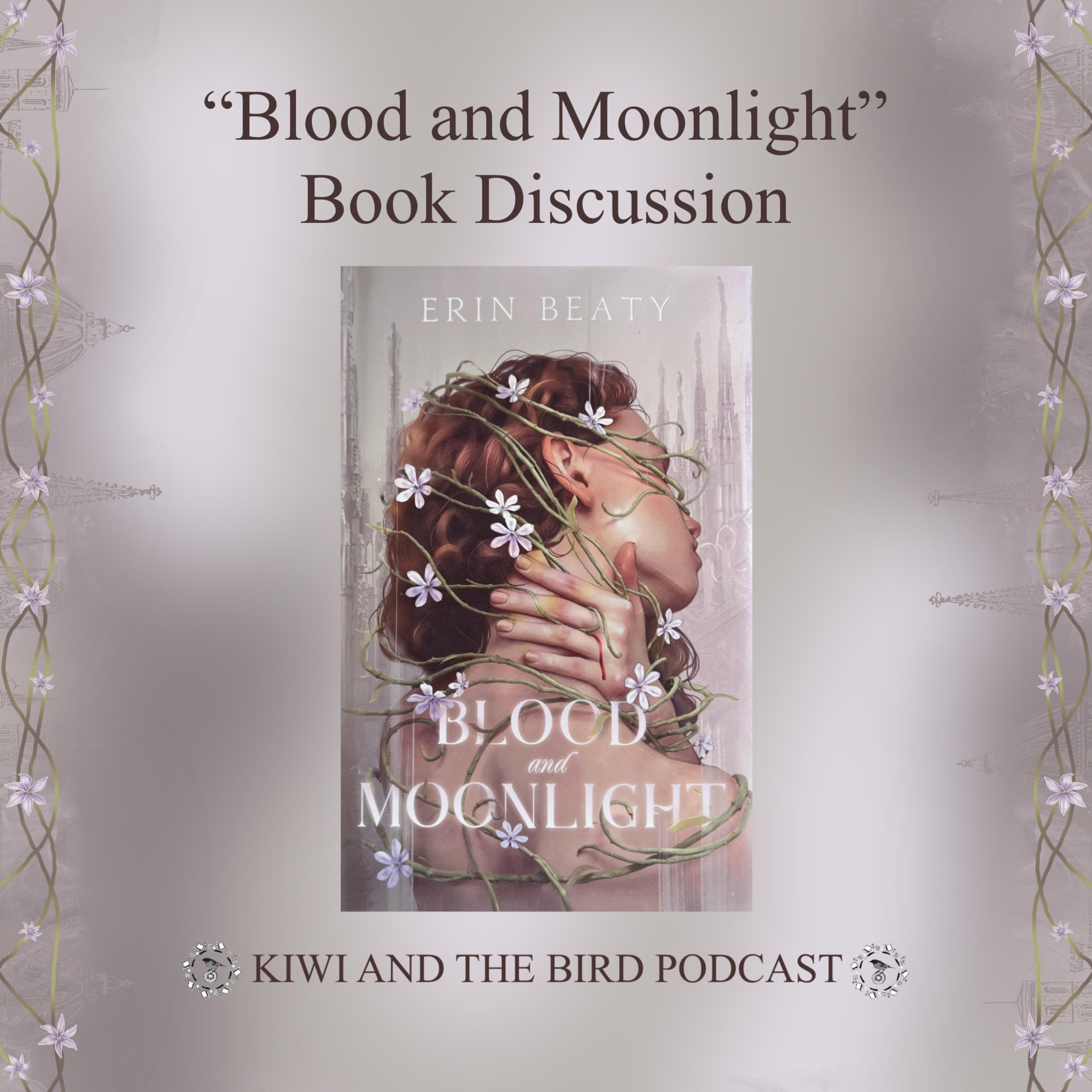 Kiwi and the Bird's Book Discussion About "Blood and Moonlight" by Erin Beaty episode artwork