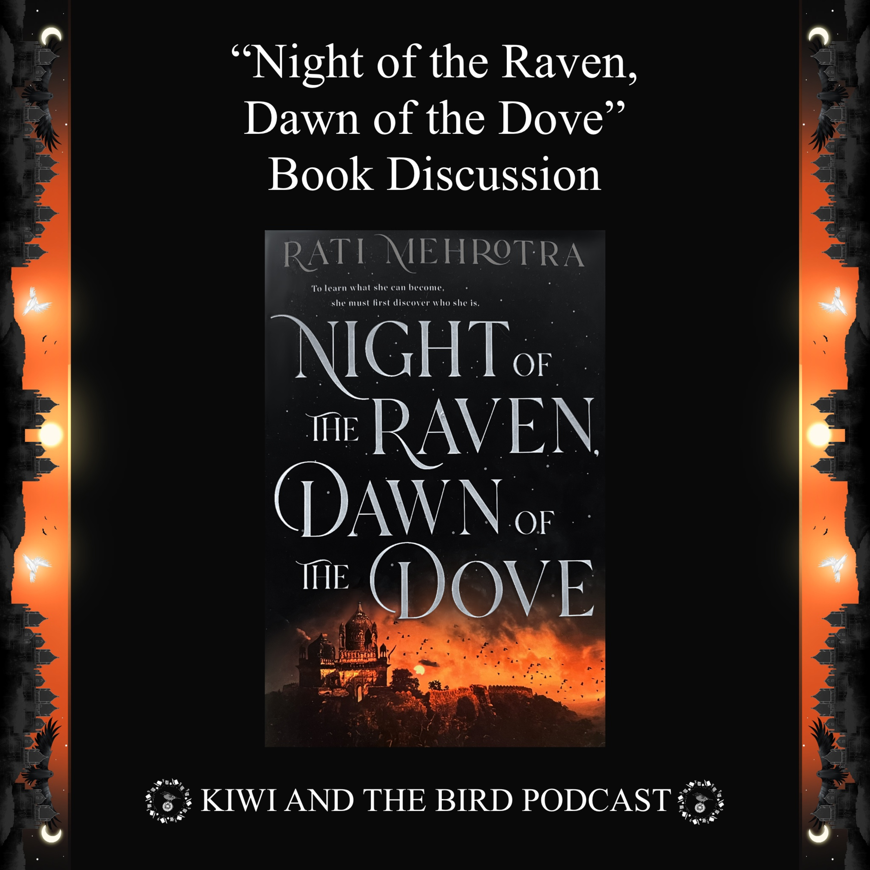 Kiwi and the Bird's Book Discussion About "Night of the Raven, Dawn of the Dove" by Rati Mehrotra episode artwork