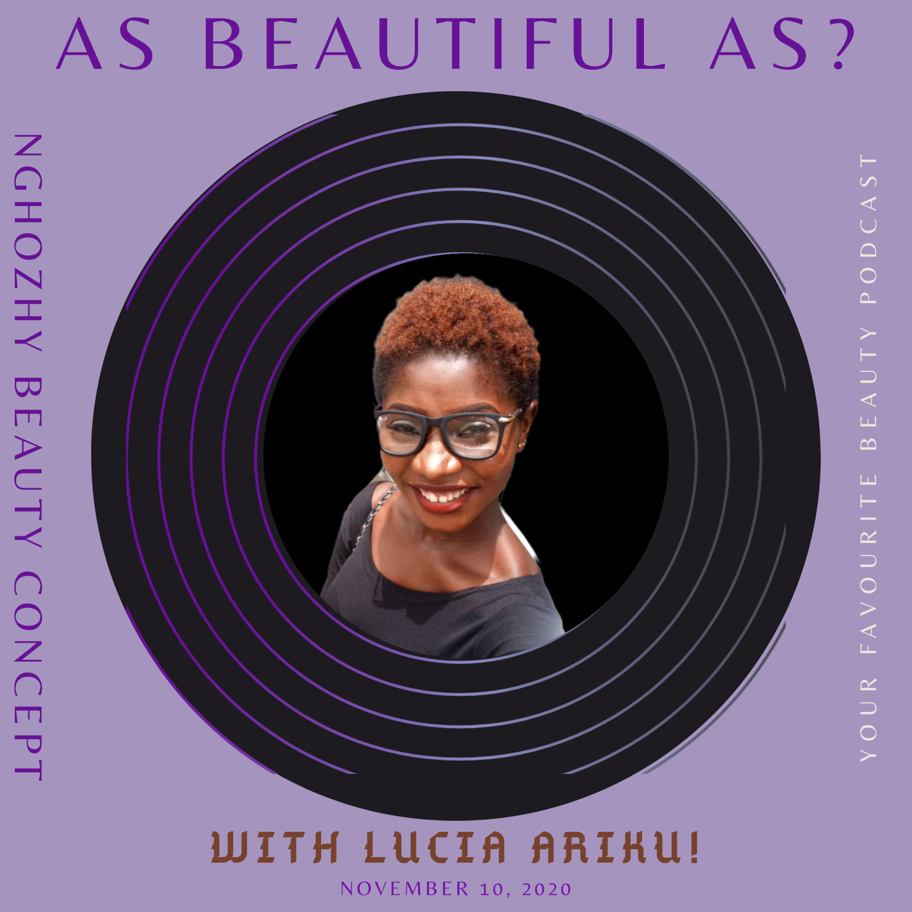 As Beautiful As Lucia Ariku!🤗 (A phoneix rising from it's ashes...)