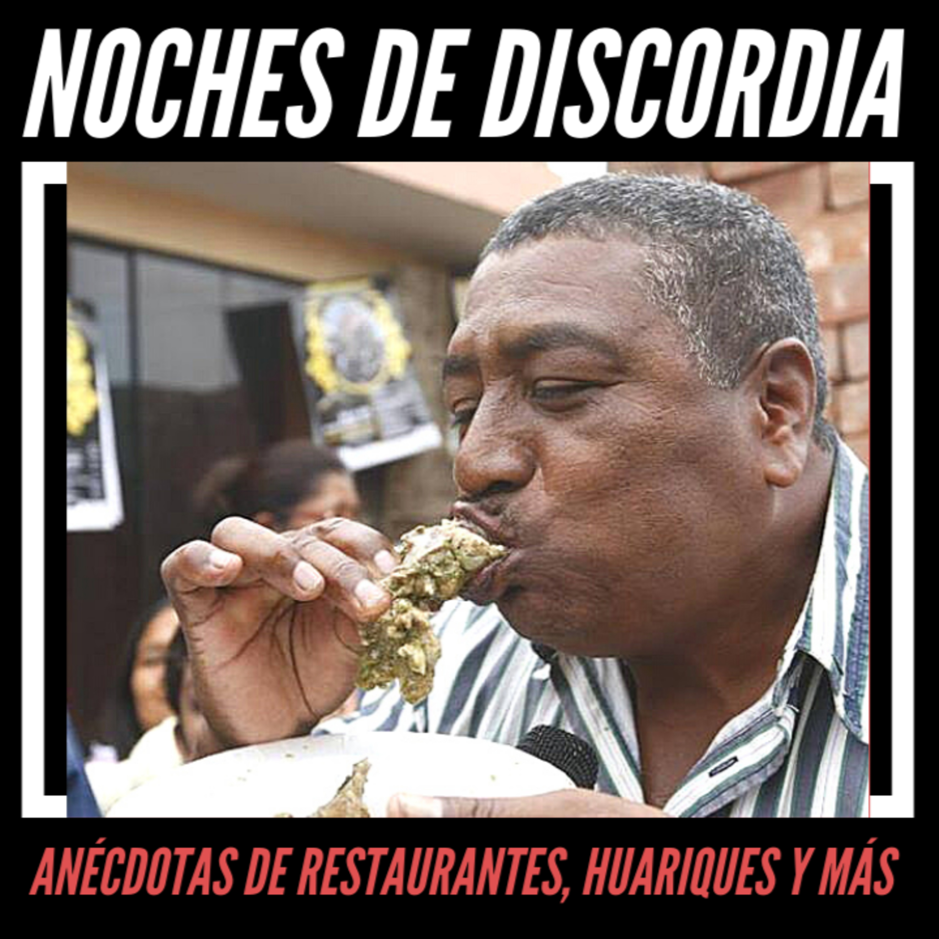 Noches de DISCORDia: Historias de Restaurants, Huariques y más - Radio Spoiler