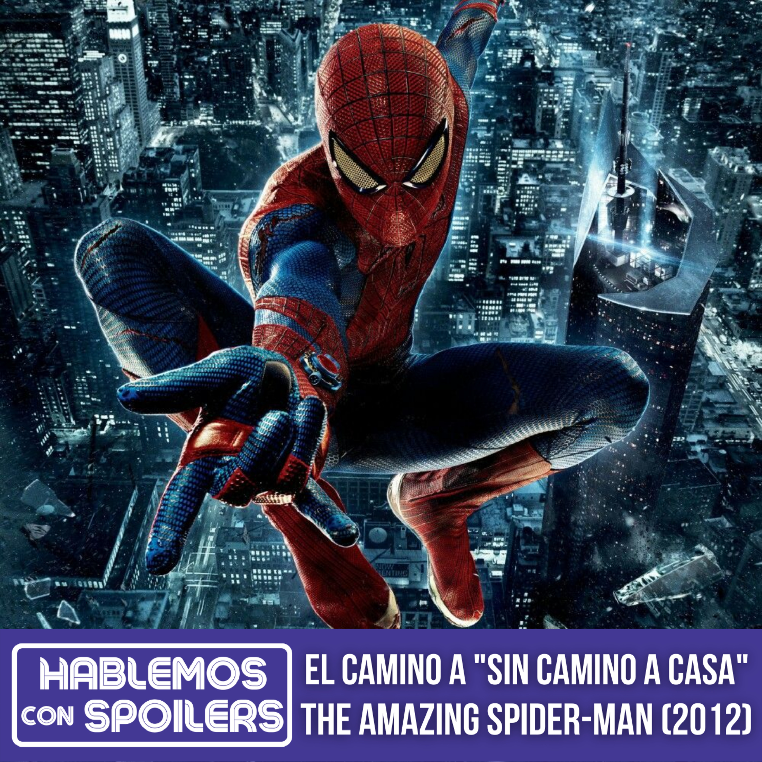 Antes del Spider-Verso: The Amazing Spider-Man (2012) "Andrew Garfield vs Código Lagarto"