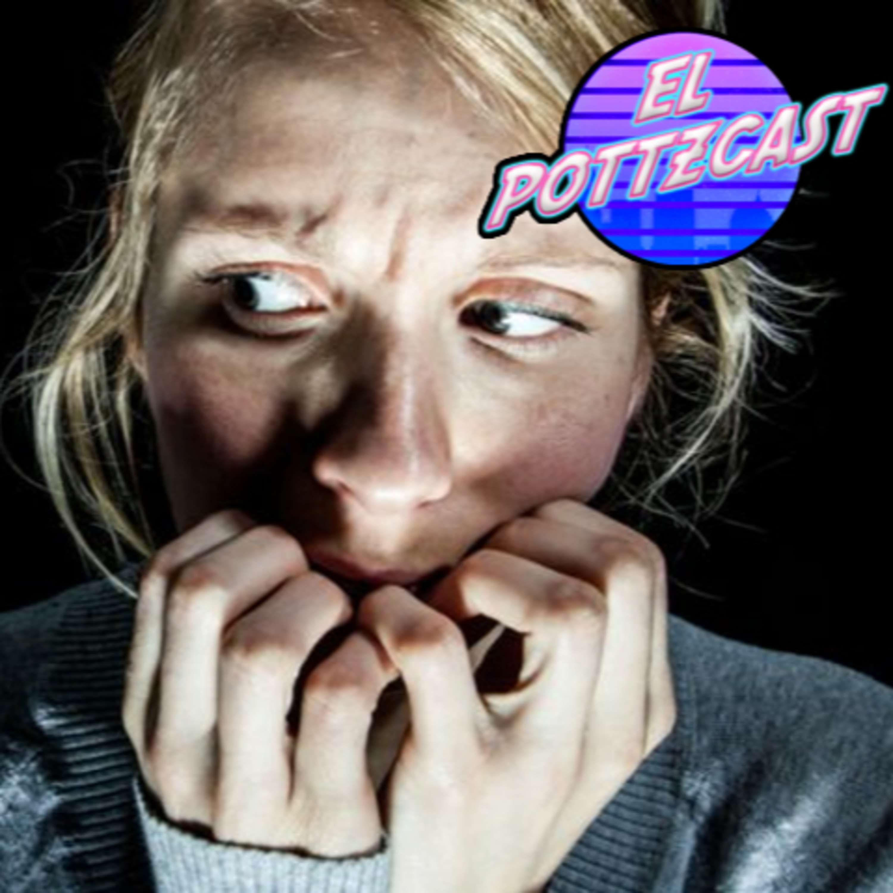 LAS FOBIAS - #ElPottzcast #3 episode artwork