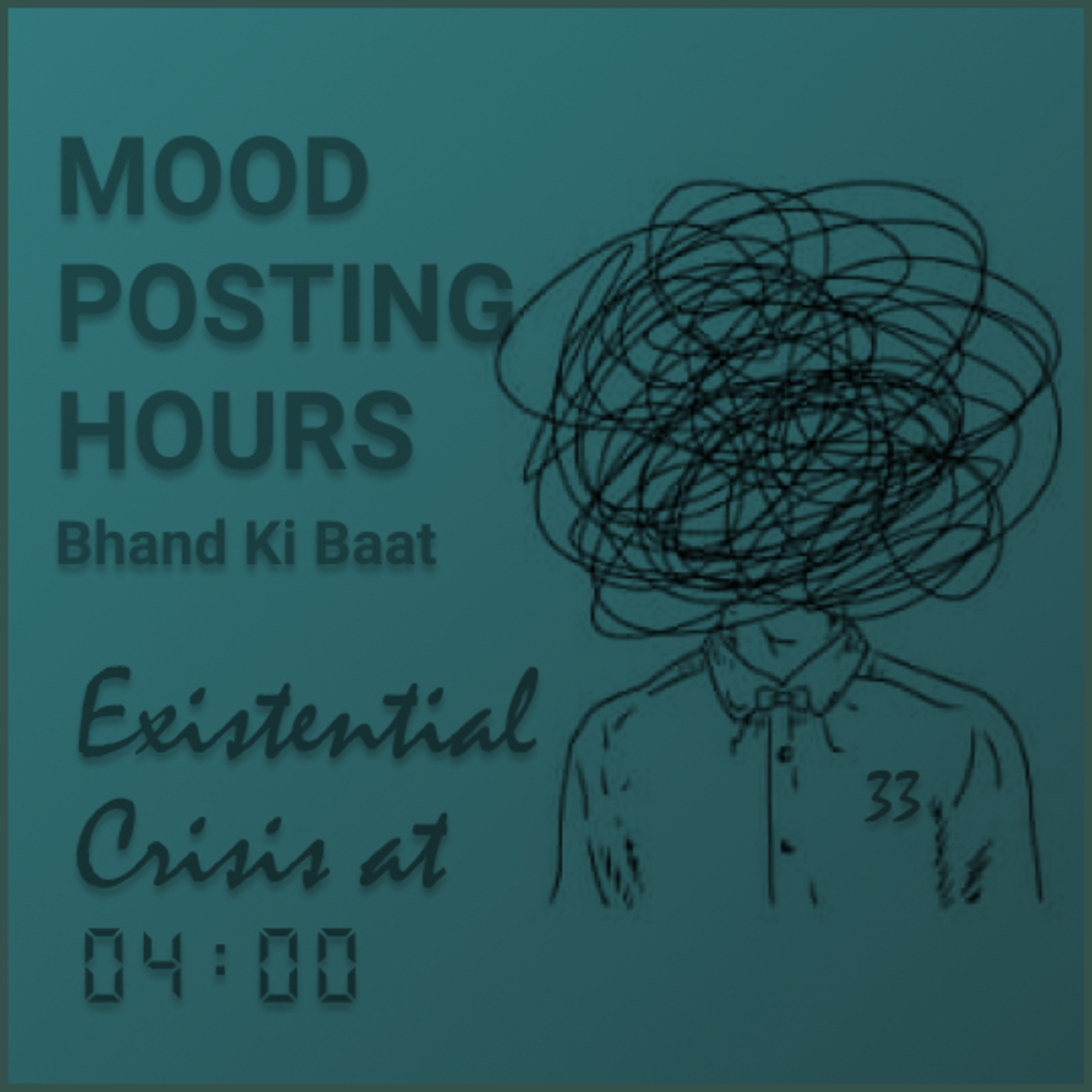 Episode 33: Existential Crisis at 4 AM | Mood Posting Hours