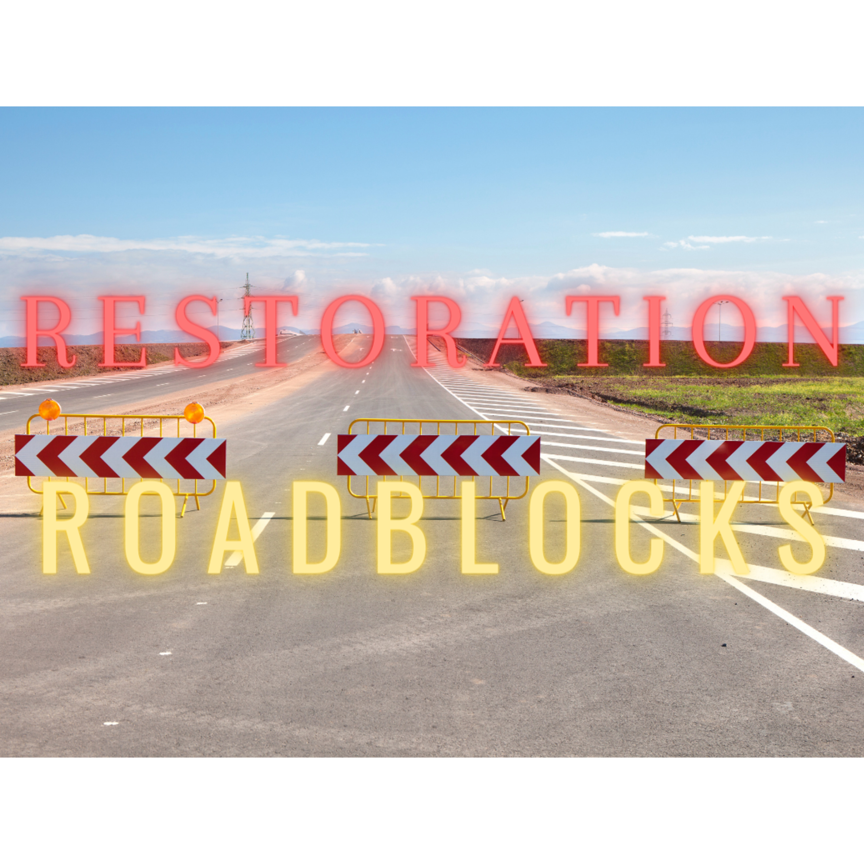 Restoration Roadblocks episode artwork