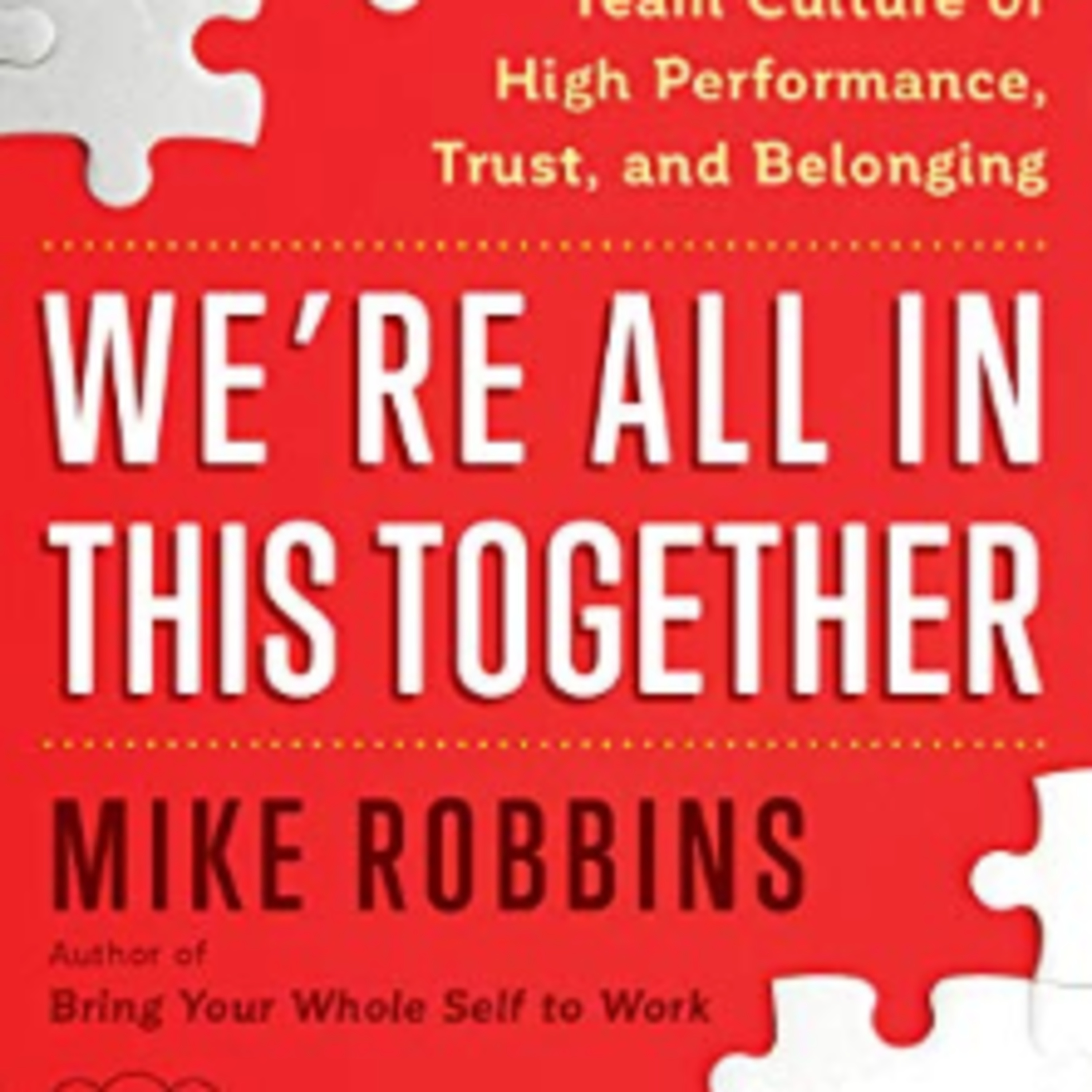 Mike Robbins- We're All In This Together!