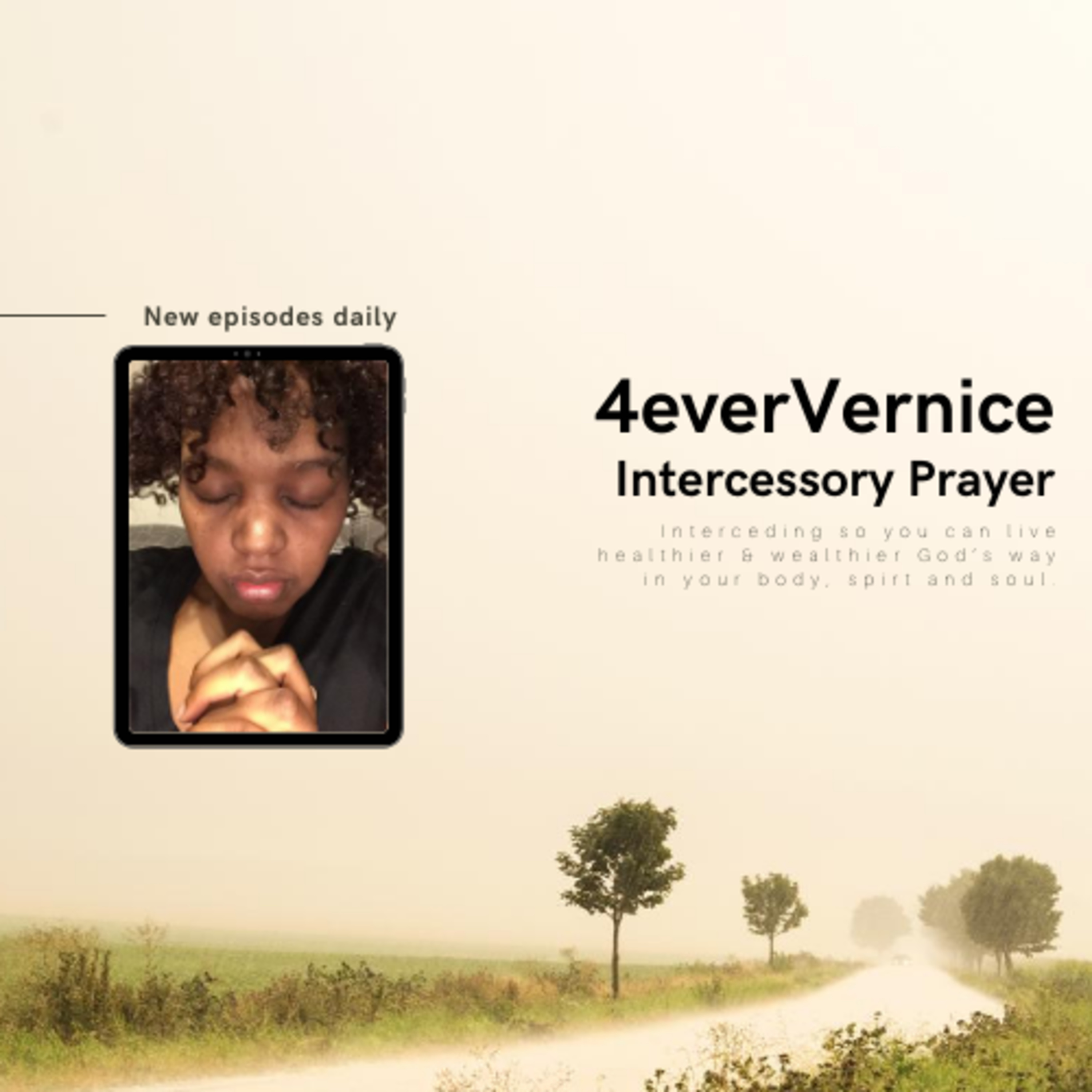 Episode 1 - 4everVernice Intercessory Prayer  episode artwork