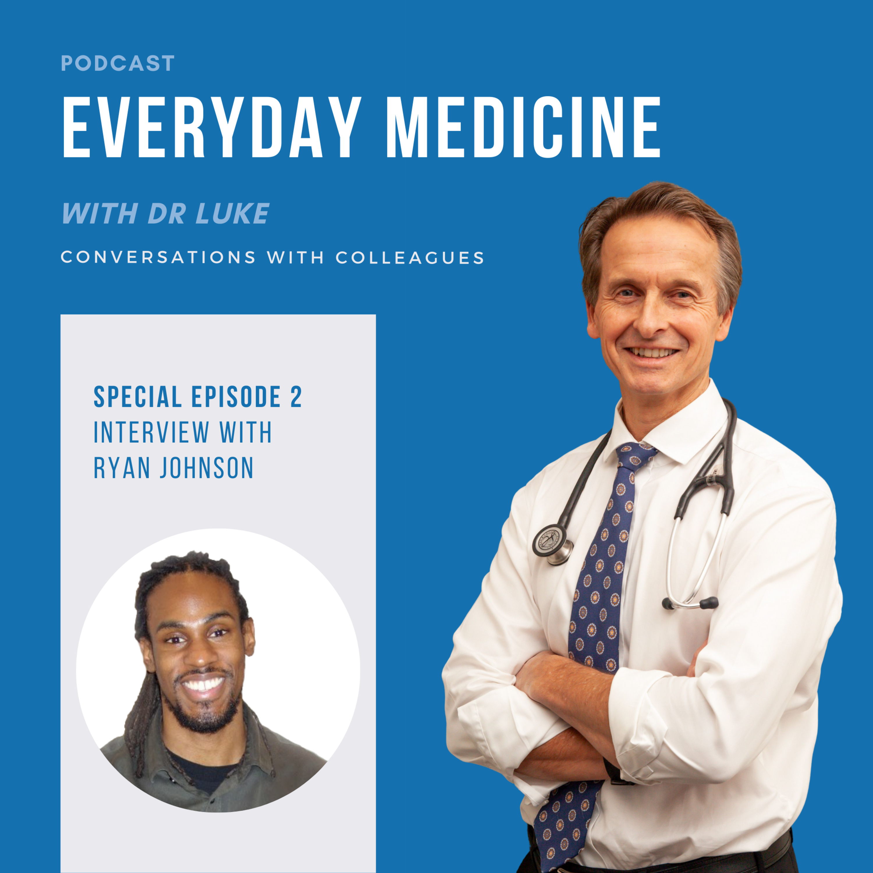 Everyday Medicine with Dr Luke