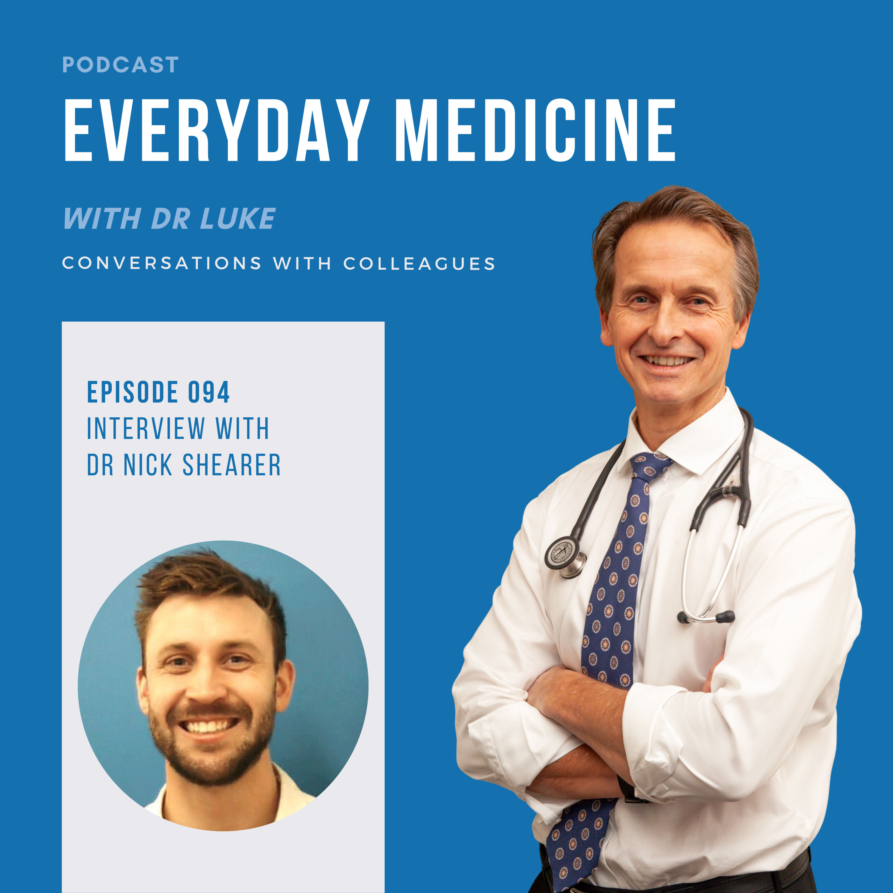 Everyday Medicine with Dr Luke