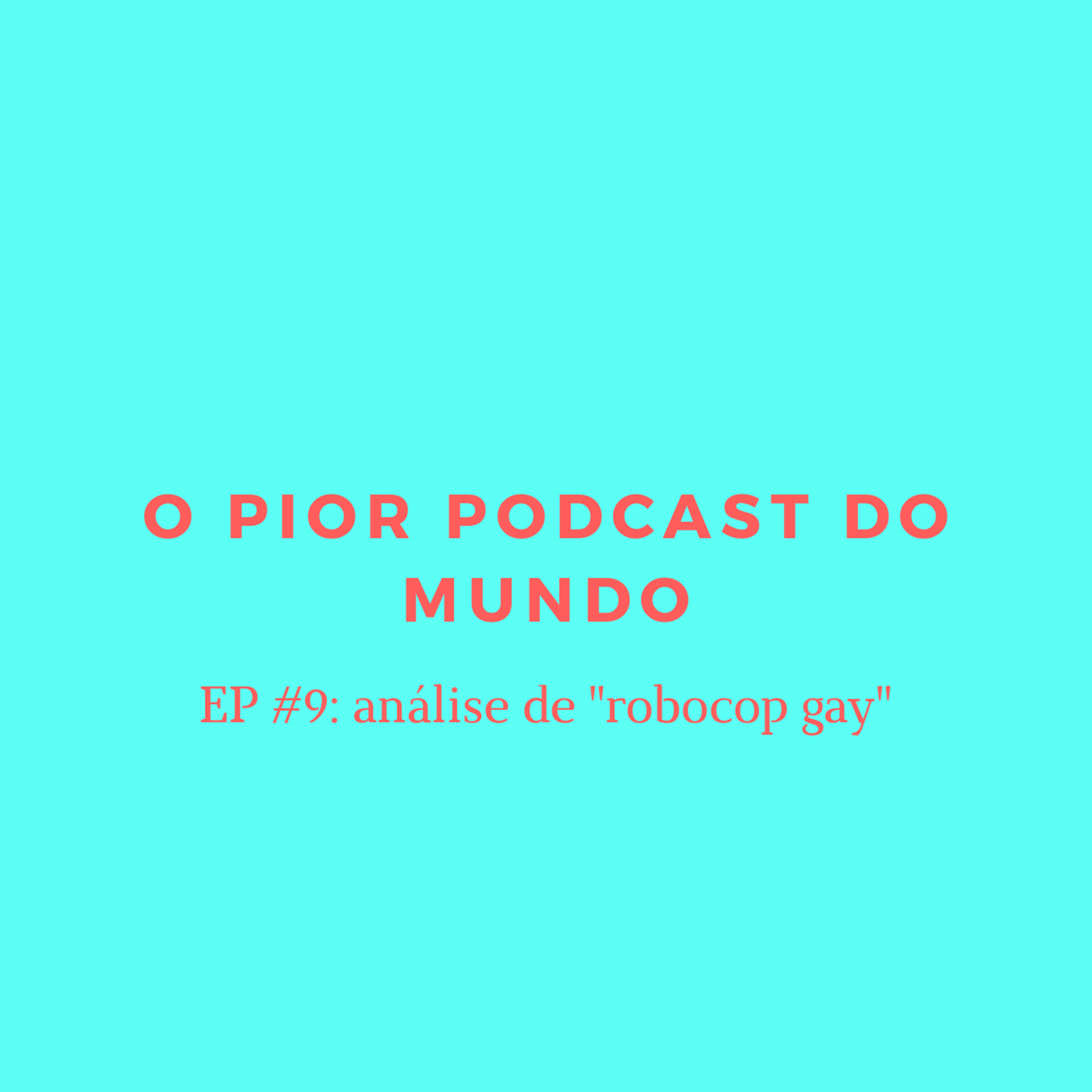 o pior podcast do mundo