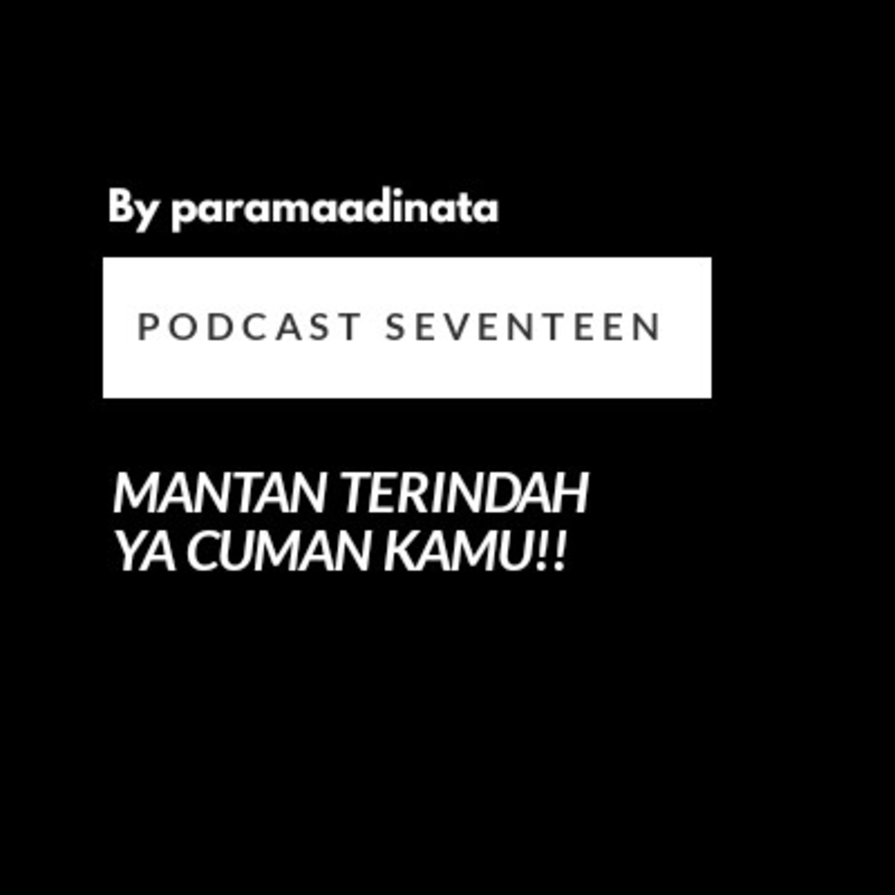 PODCAST SEVENTEEN