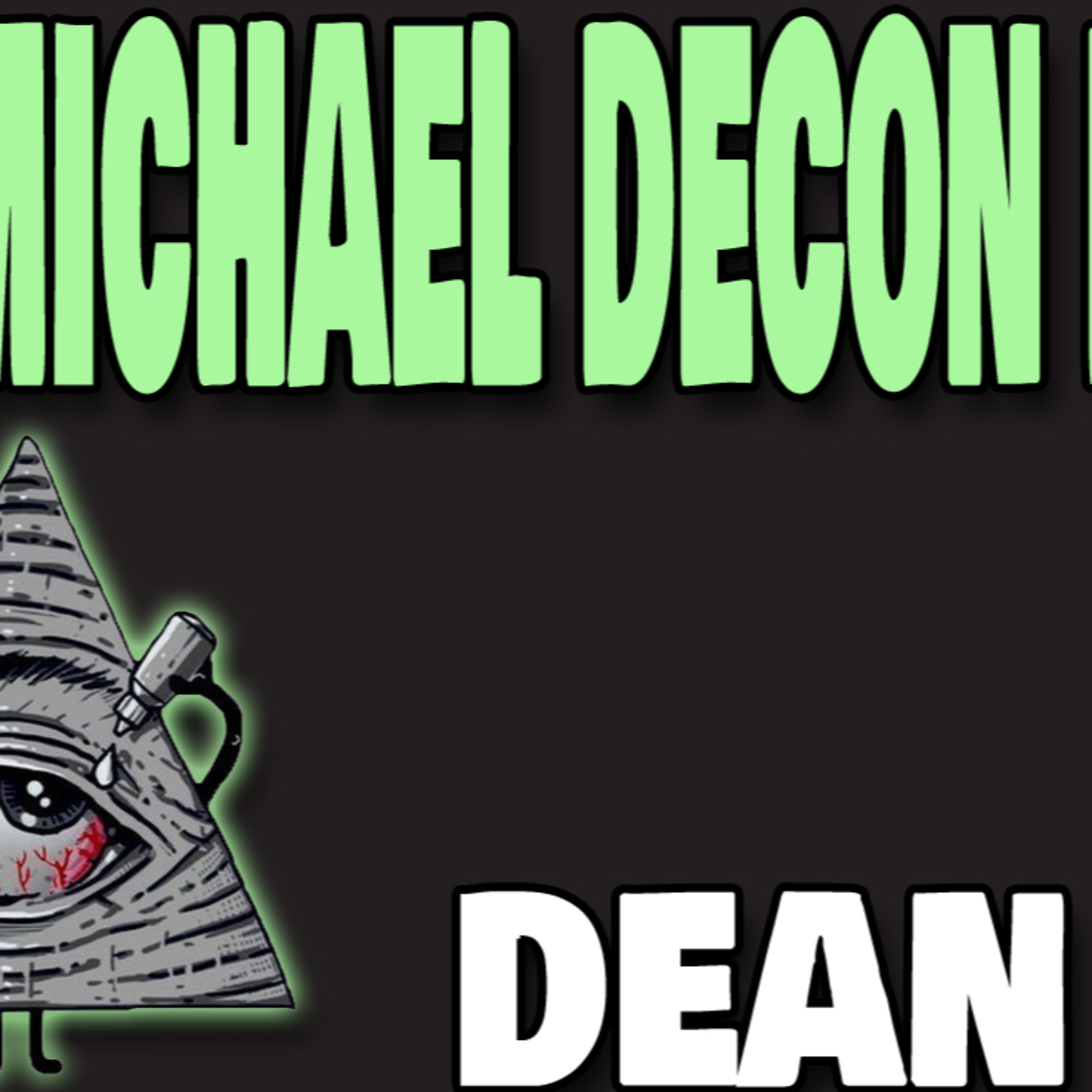 DEAN RYAN -‎️‍🔥 THE MICHAEL DECON PROGRAM ‎️‍🔥