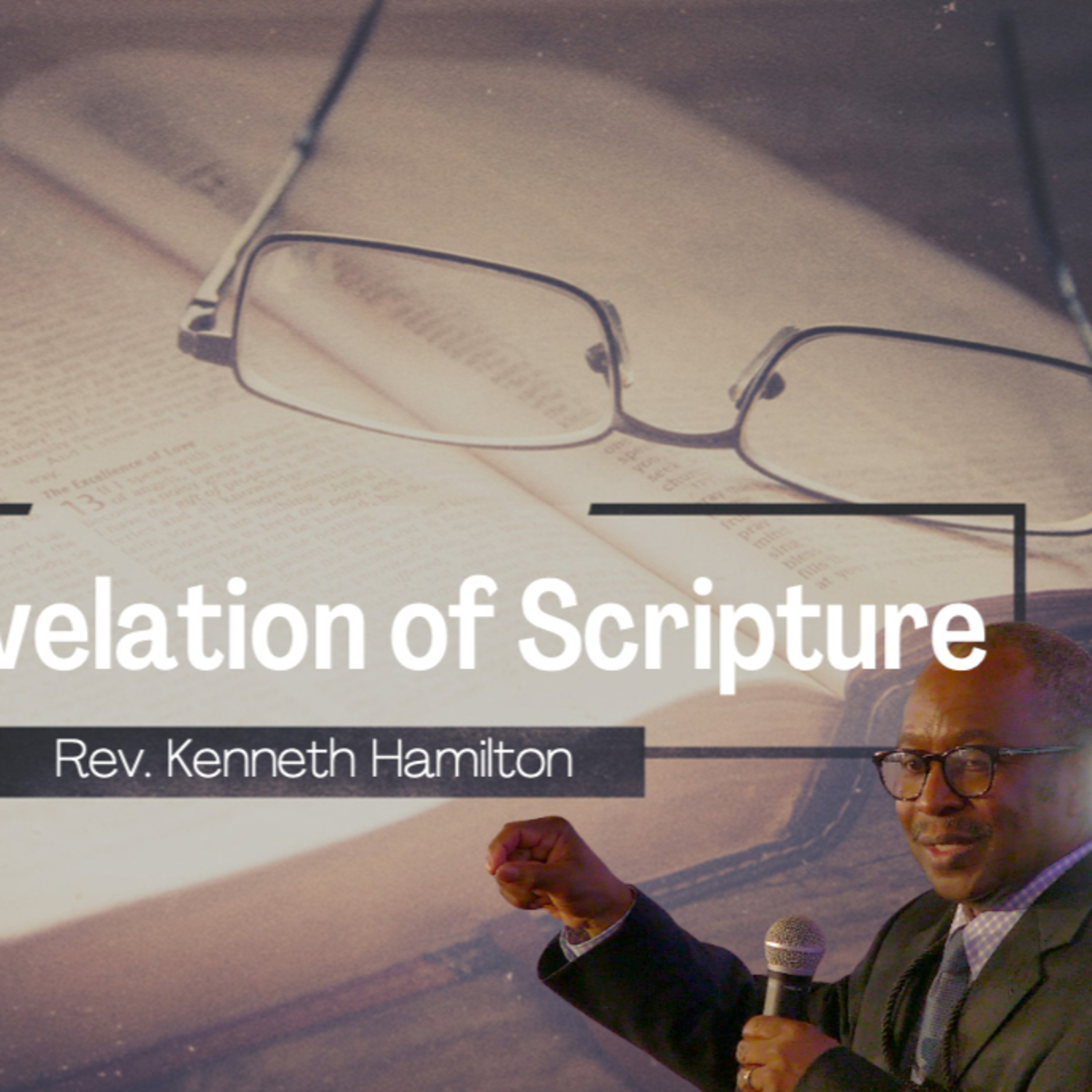 The Revelation of Scripture - Rev. Kenneth Hamilton