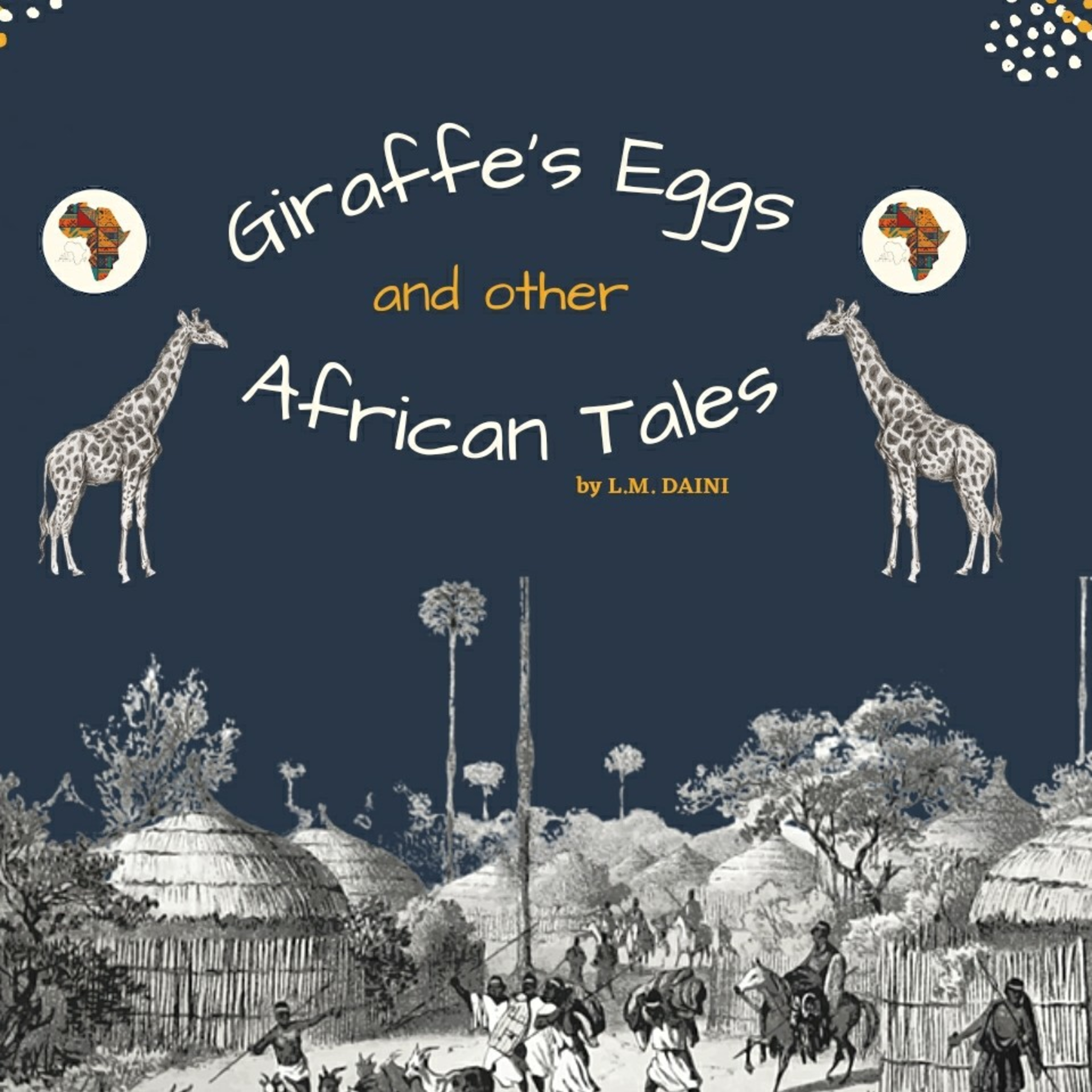 Giraffe\'s Eggs And Other African Tales