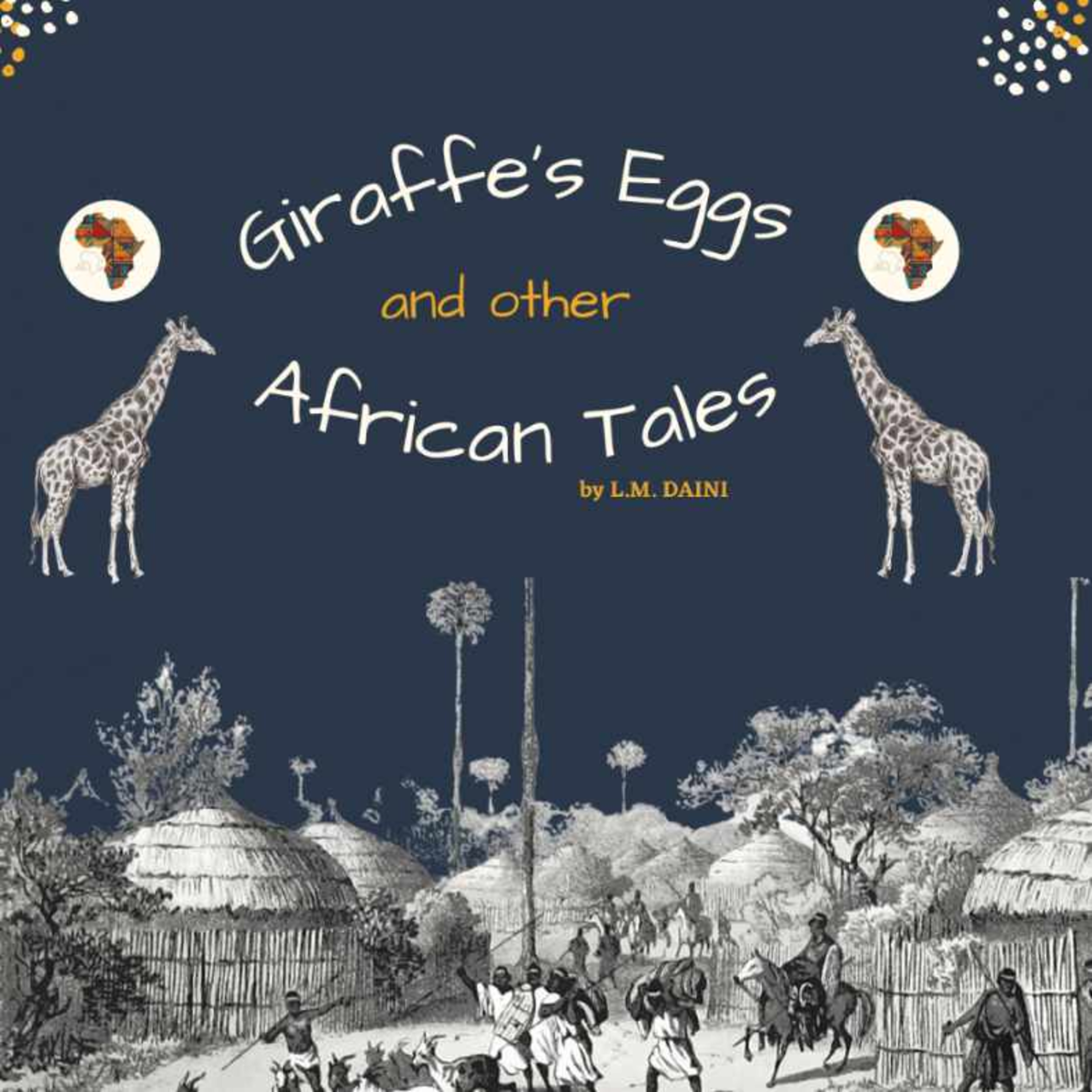 Giraffe\'s Eggs And Other African Tales