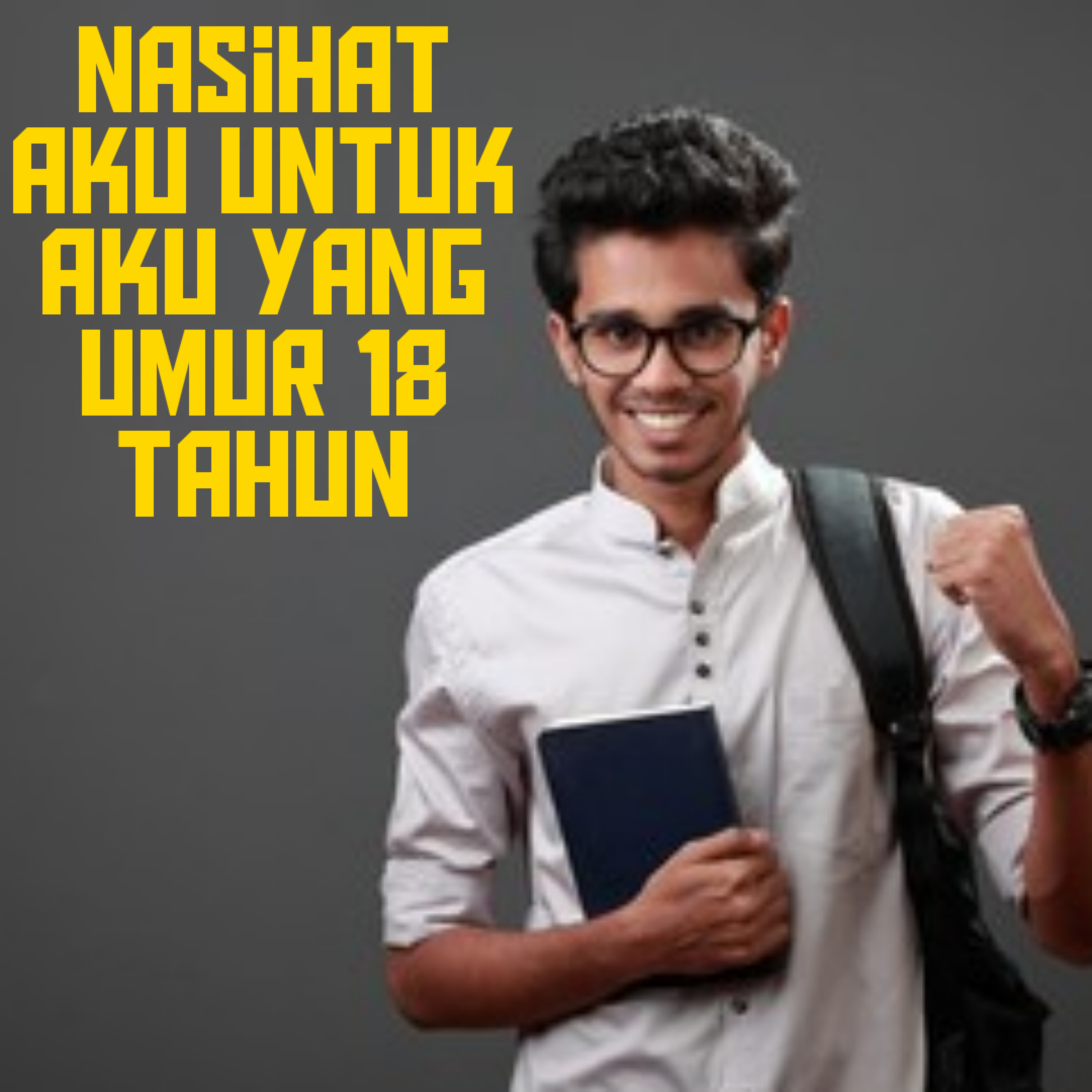 S5E8 Part 3 : Nasihat aku untuk aku yang umur 18 tahun episode artwork