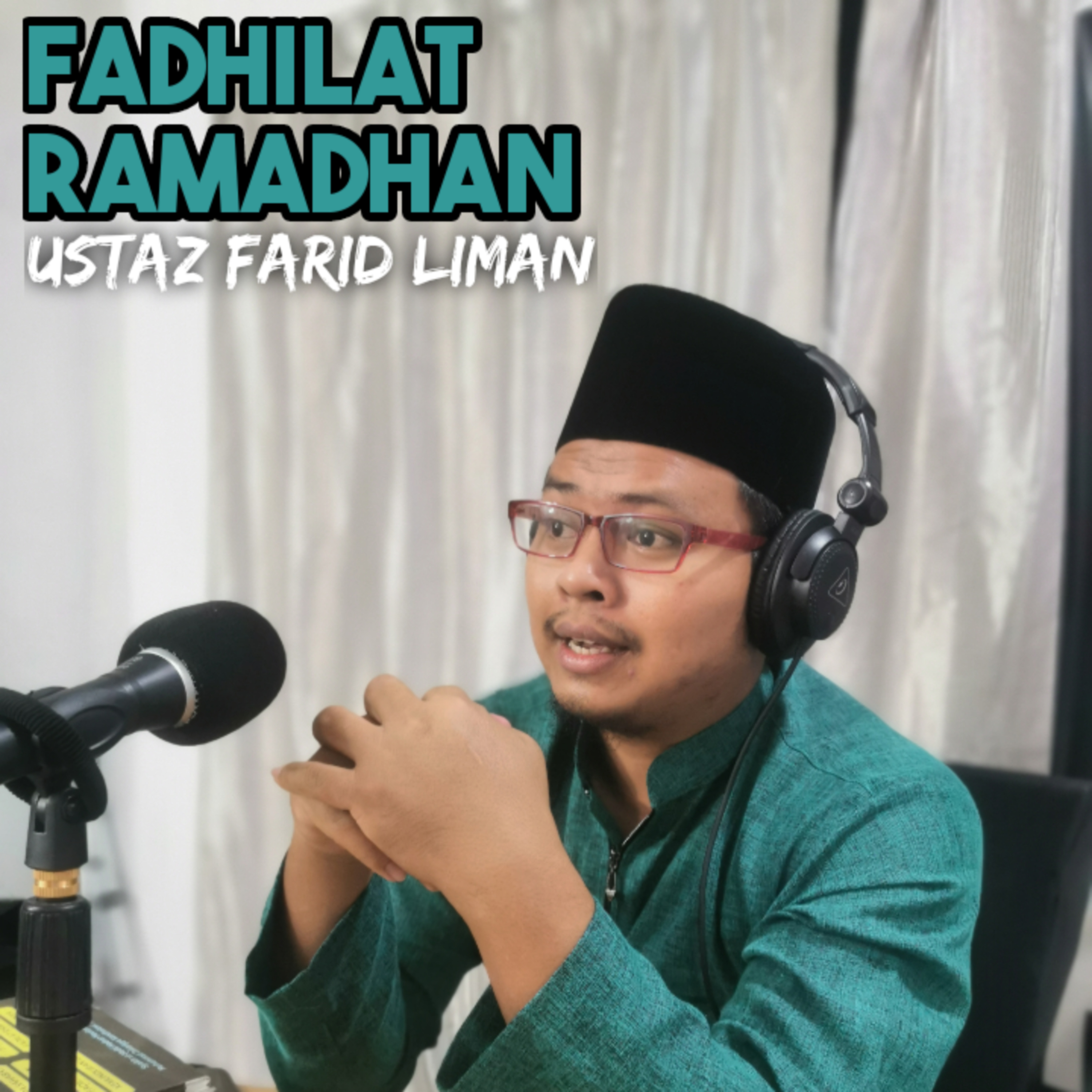 S7E4 Part 3 : Fadhilat Ramadhan bersama Ustaz Farid Liman episode artwork