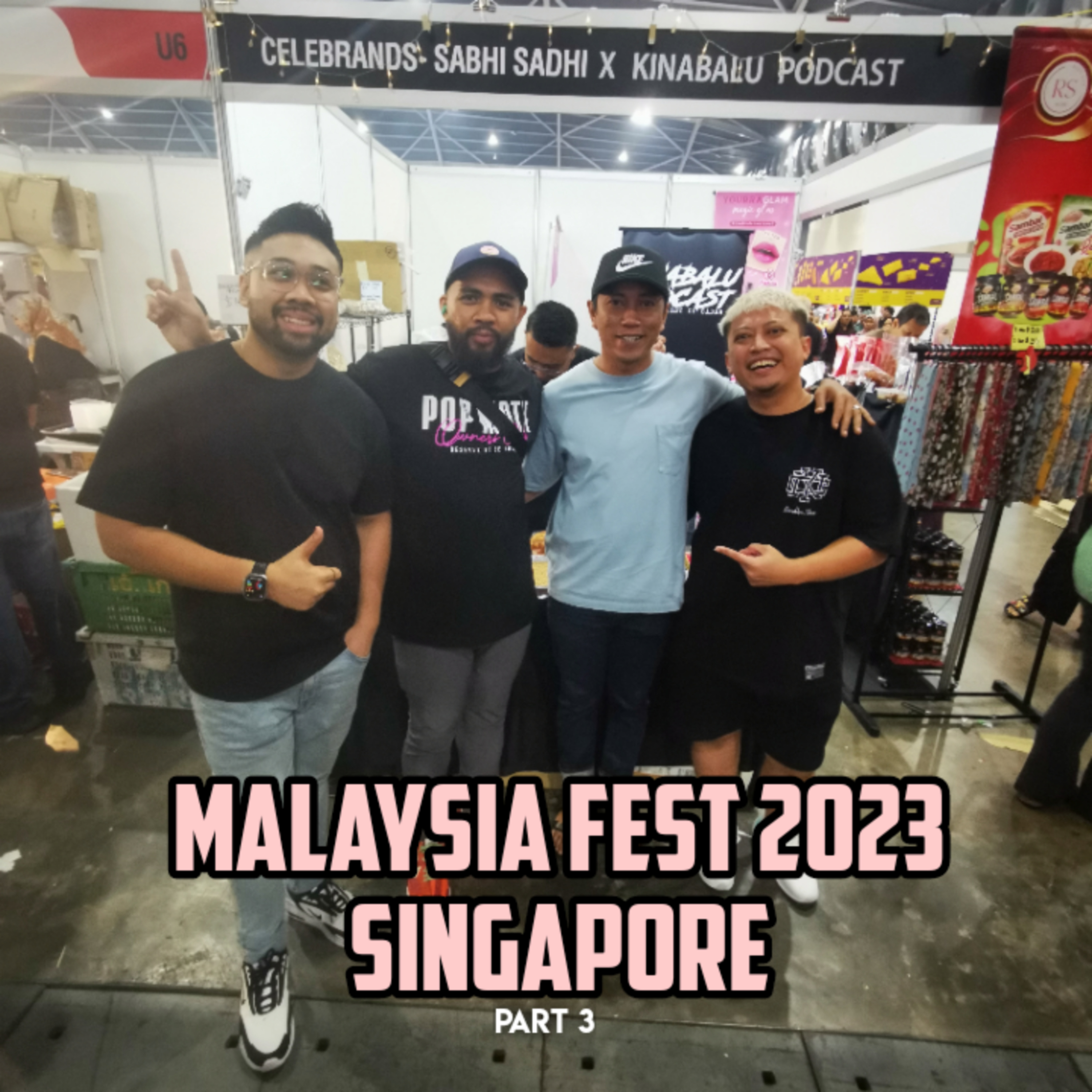 S12E9 Part 3 : Malaysia Fest 2023 Singapore episode artwork