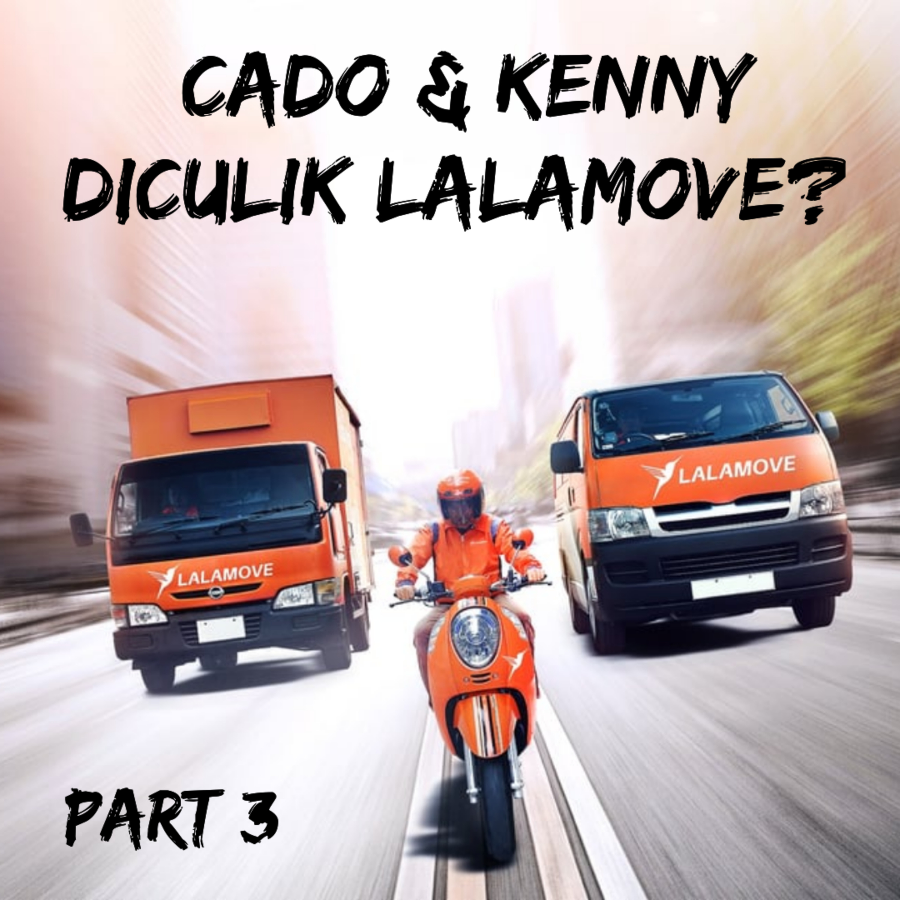 S13E6 Part 3 : Cado dan Kenny Diculik Lalamove?  episode artwork